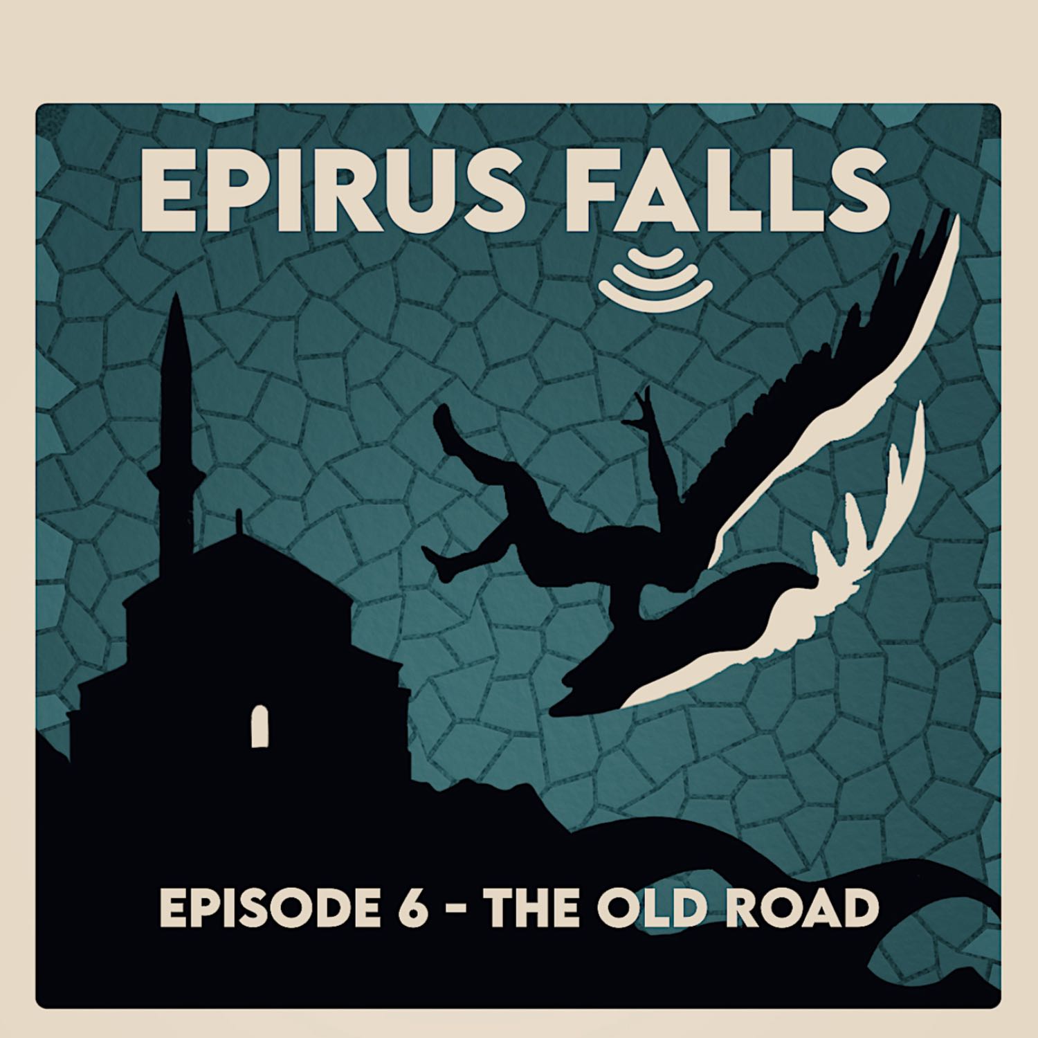 Episode 6 - The Old Road