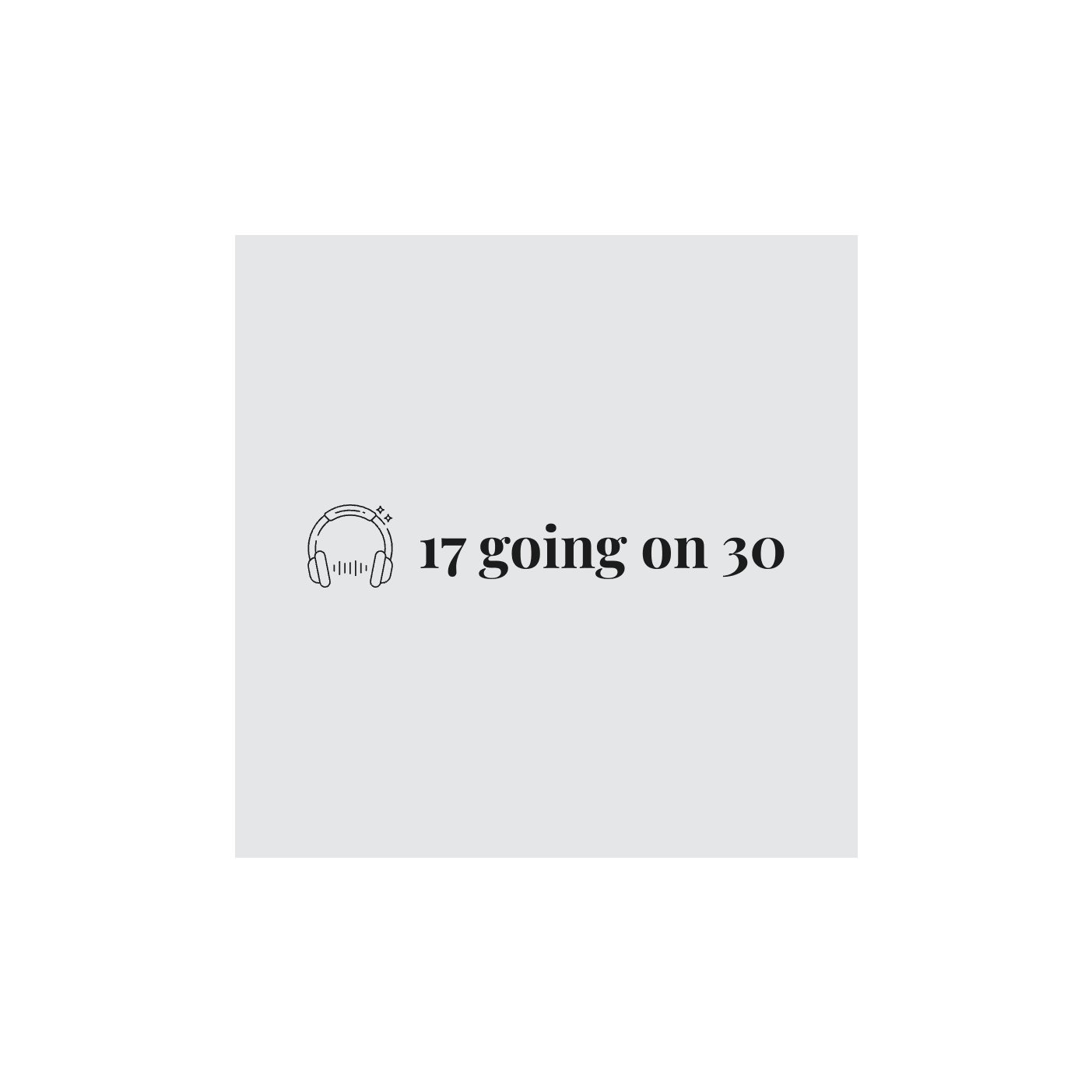 17 Going On 30 podcast artwork
