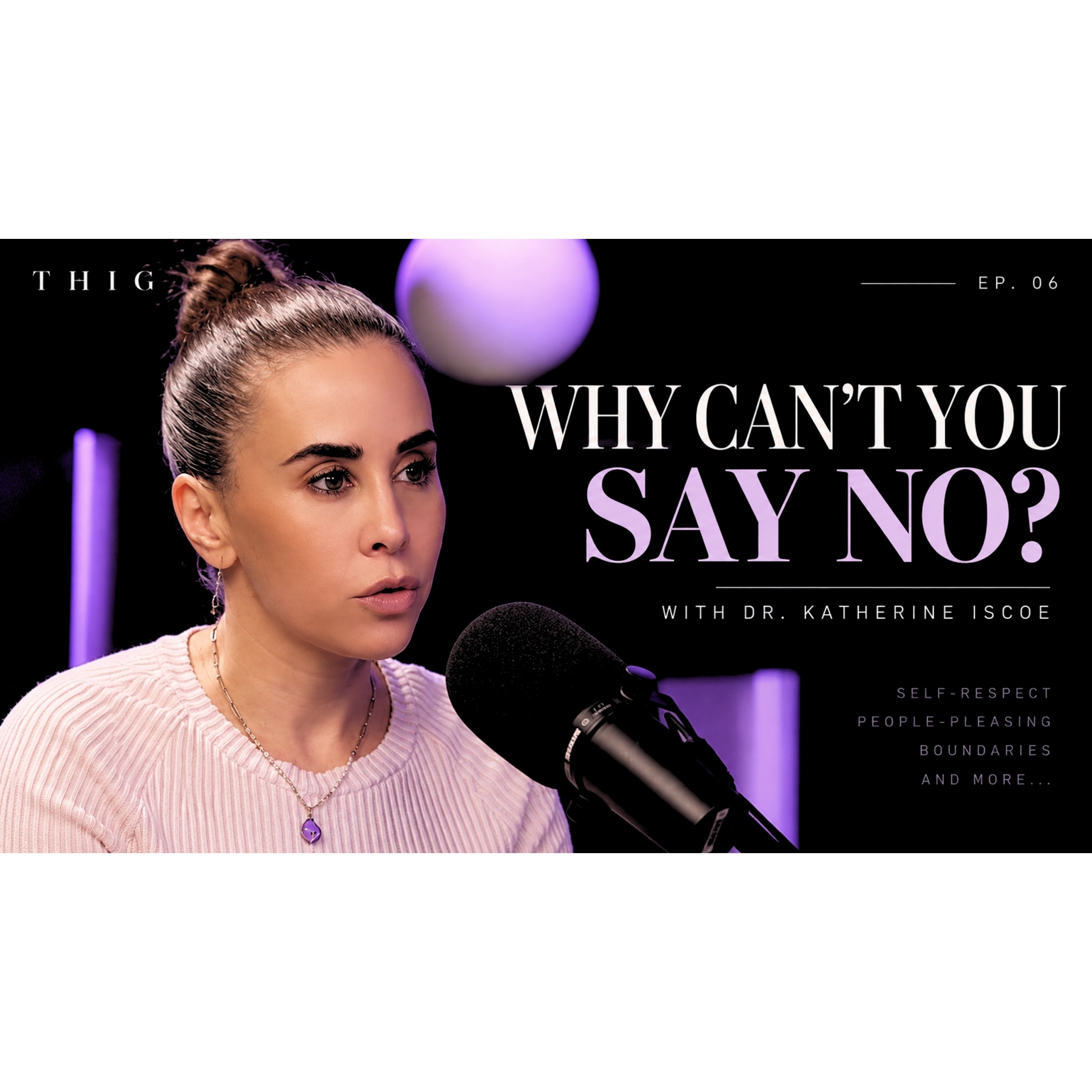 Why do we keep pleasing everyone but ourselves? Self-respect with Dr. Katherine