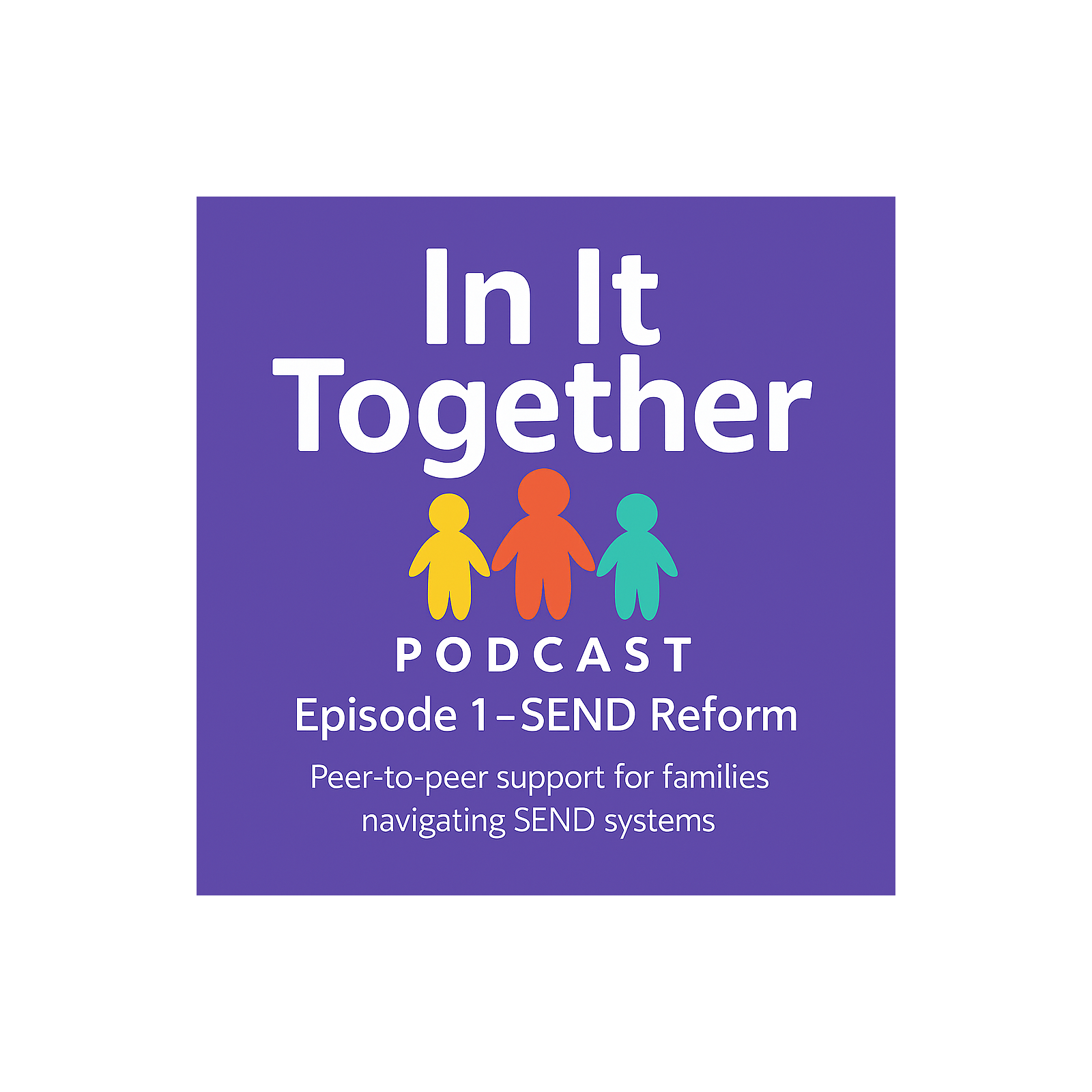 Episode 1 - SEND REFORM episode artwork