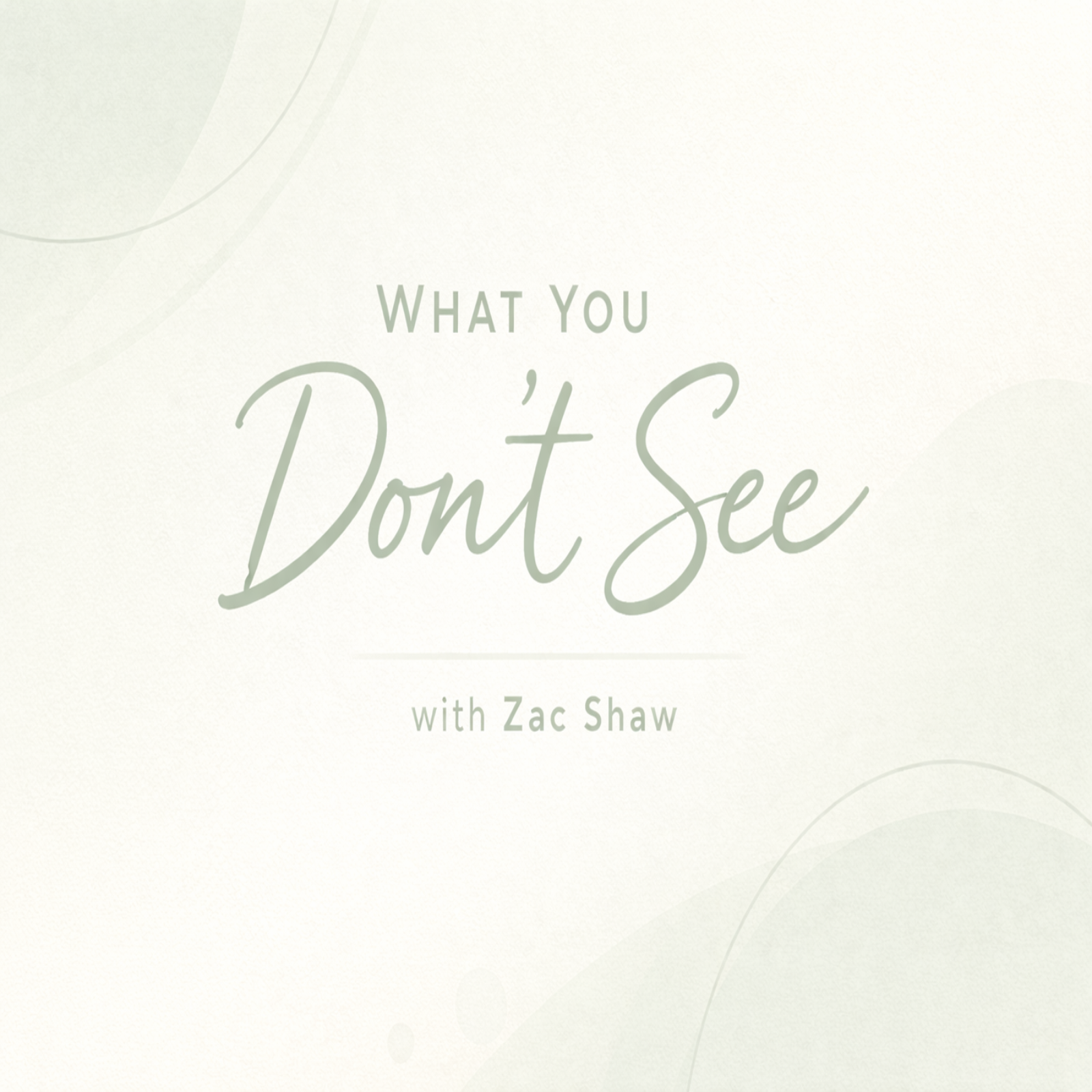 What You Don’t See