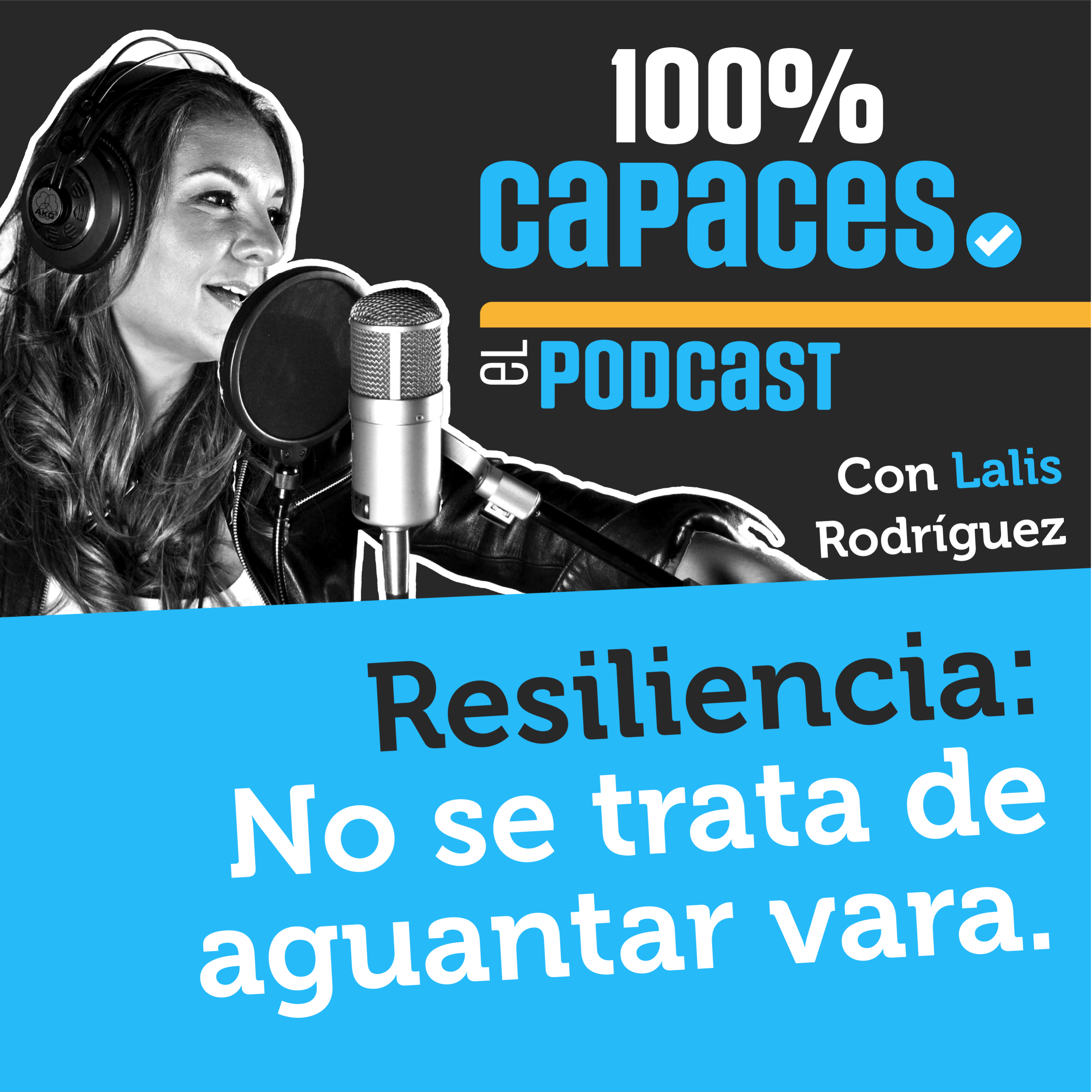 100% Capaces -El Podcast- con Lalis Rodríguez