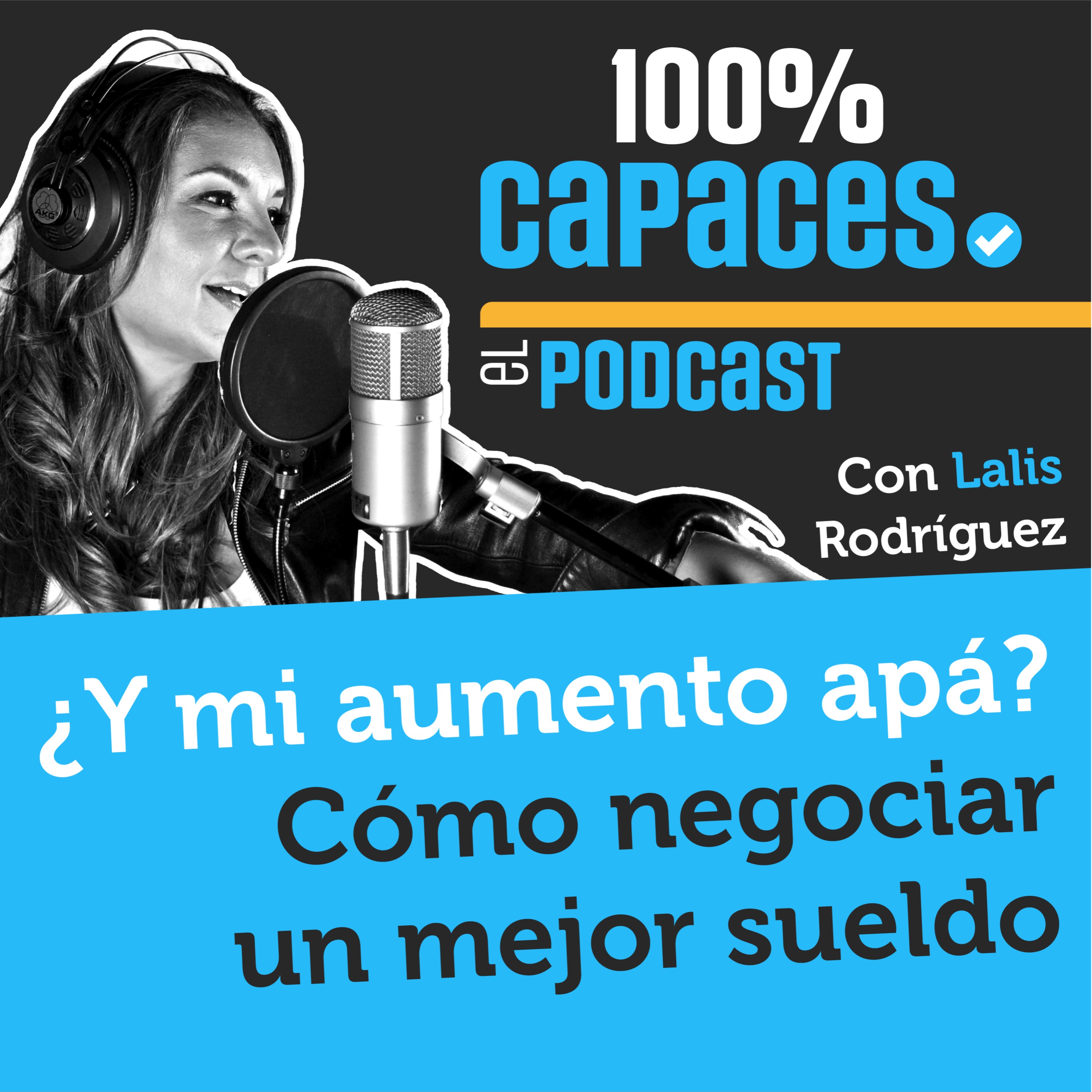 100% Capaces -El Podcast- con Lalis Rodríguez