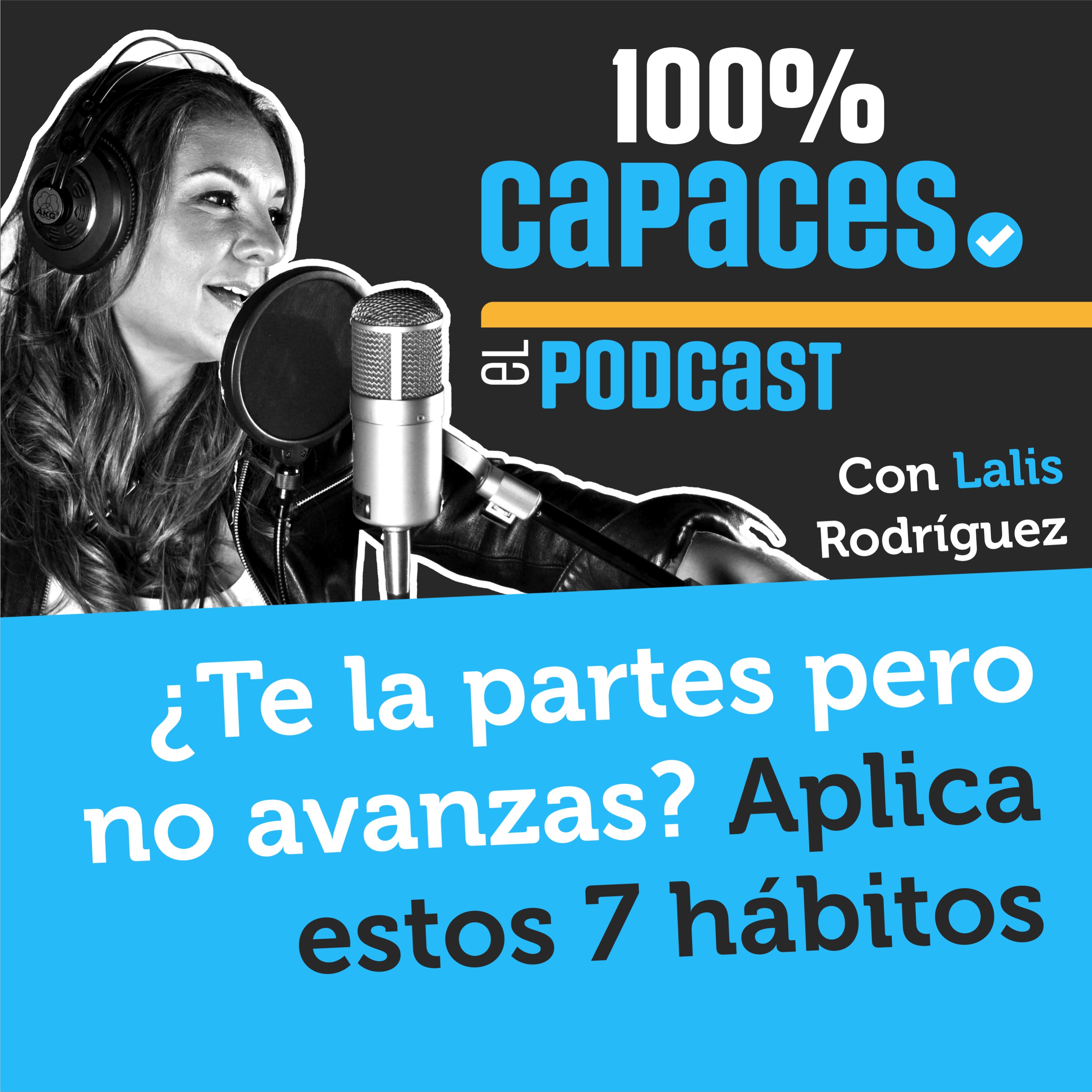 100% Capaces -El Podcast- con Lalis Rodríguez