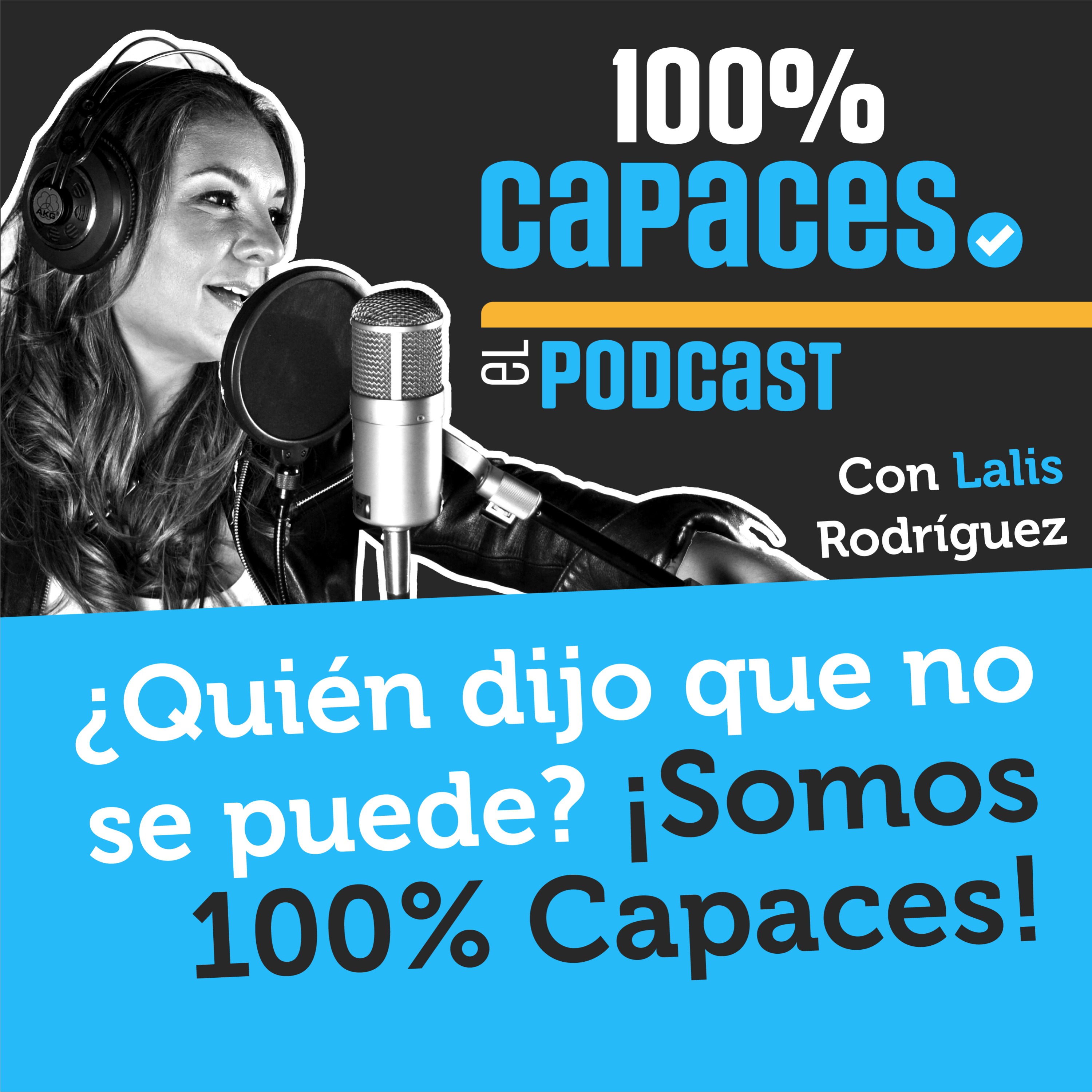 100% Capaces -El Podcast- con Lalis Rodríguez