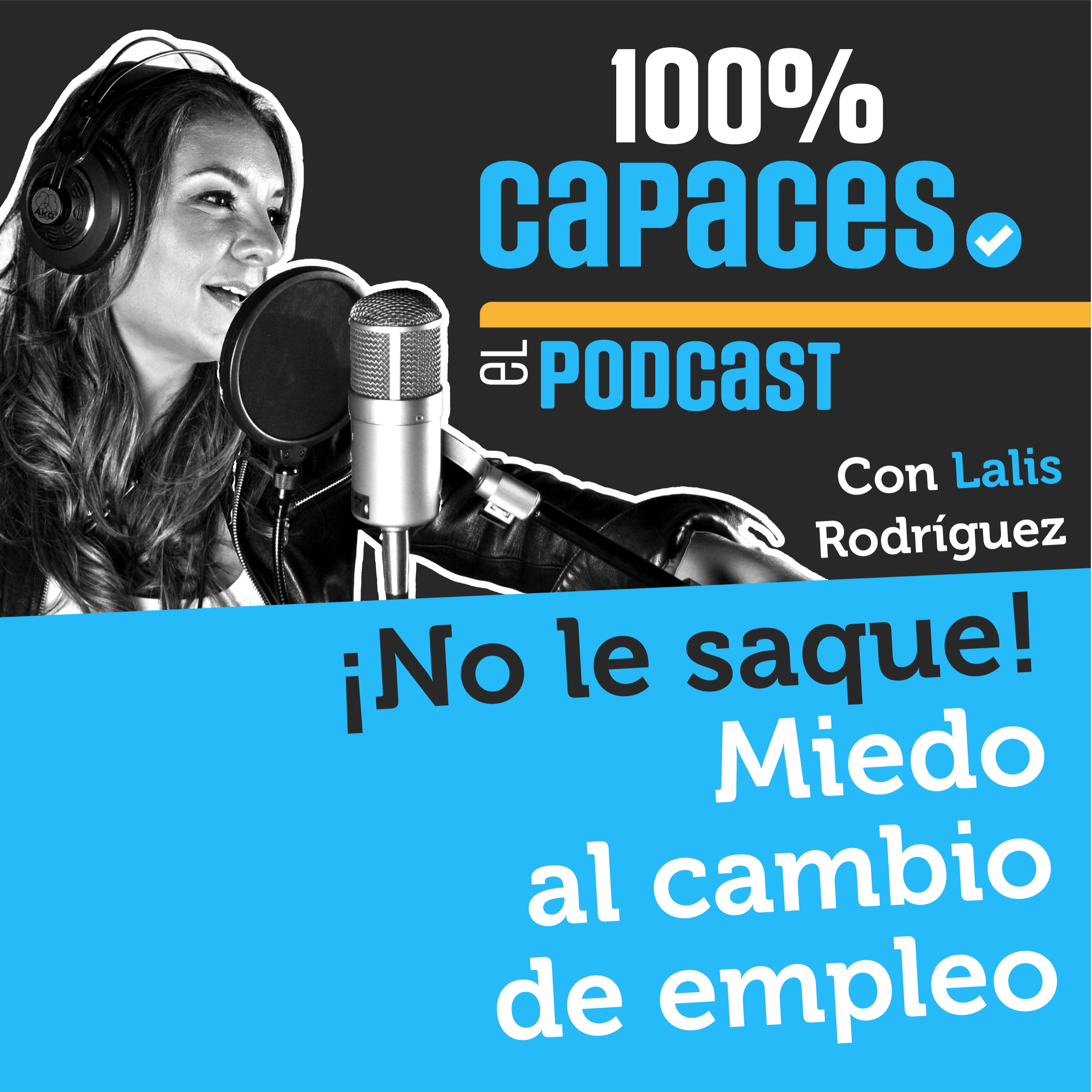 100% Capaces -El Podcast- con Lalis Rodríguez