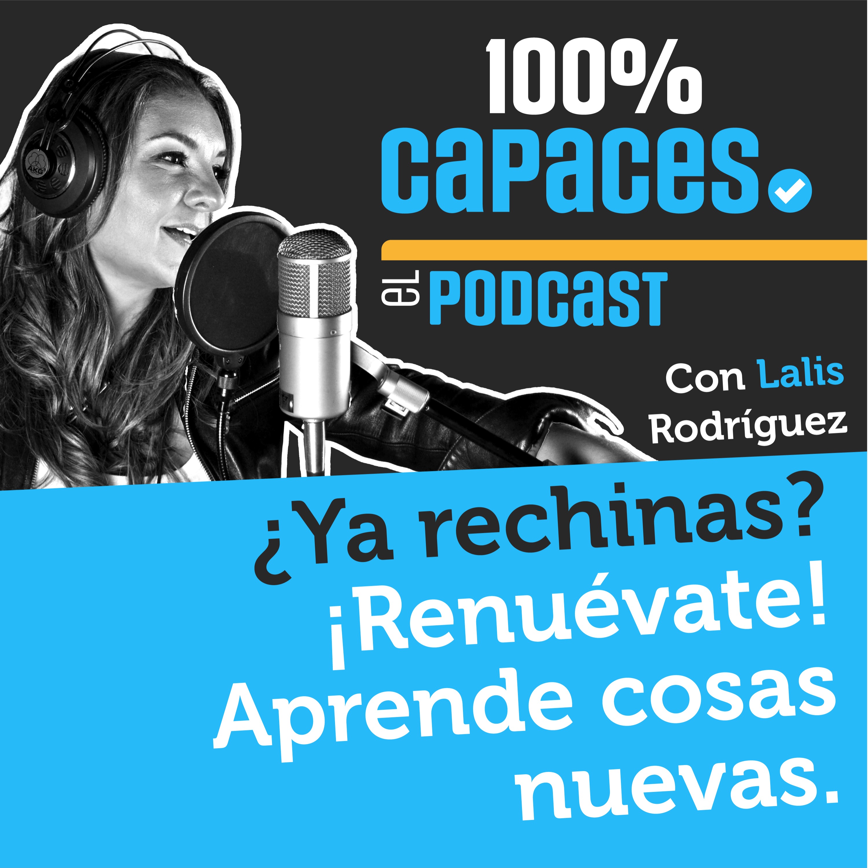 100% Capaces -El Podcast- con Lalis Rodríguez