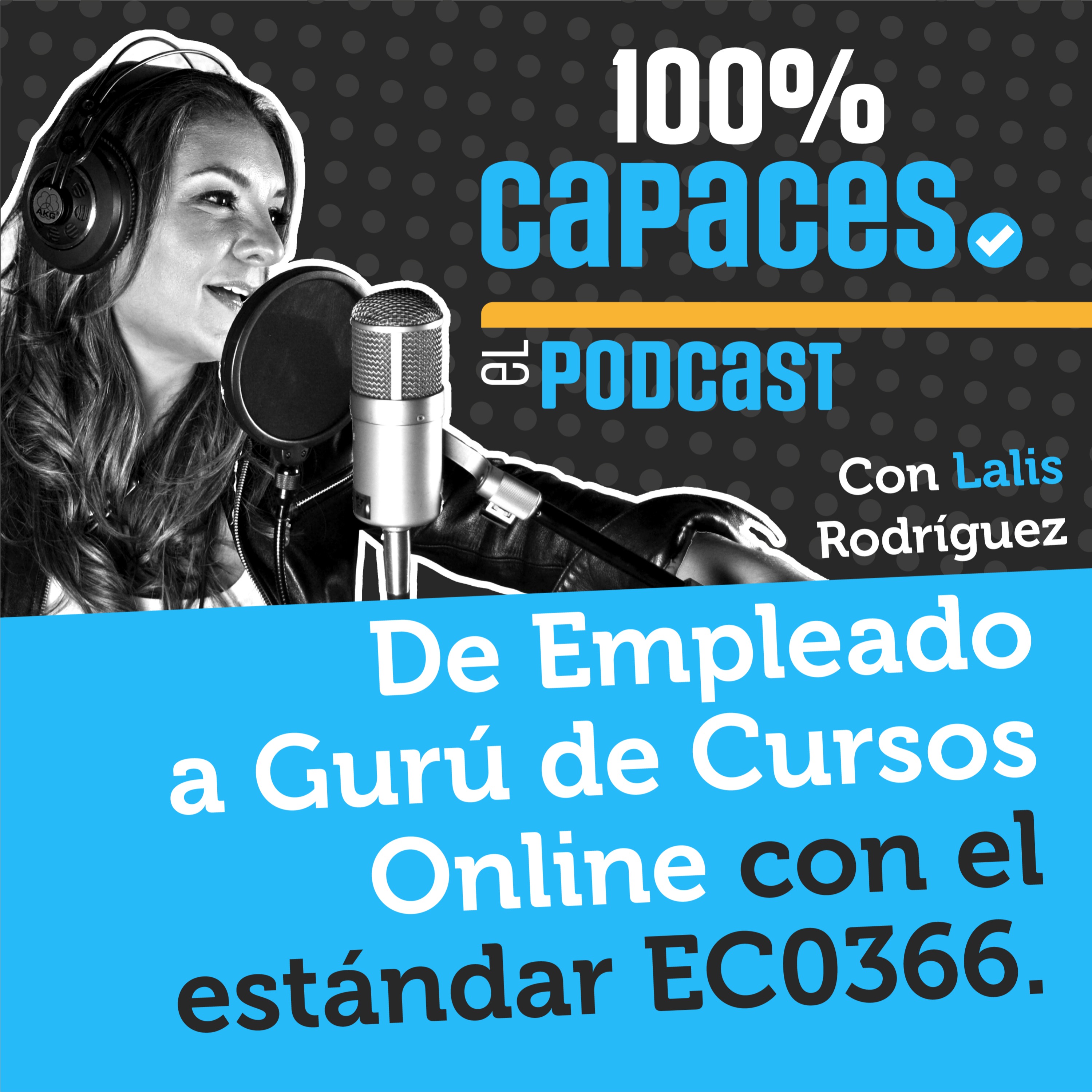 100% Capaces -El Podcast- con Lalis Rodríguez
