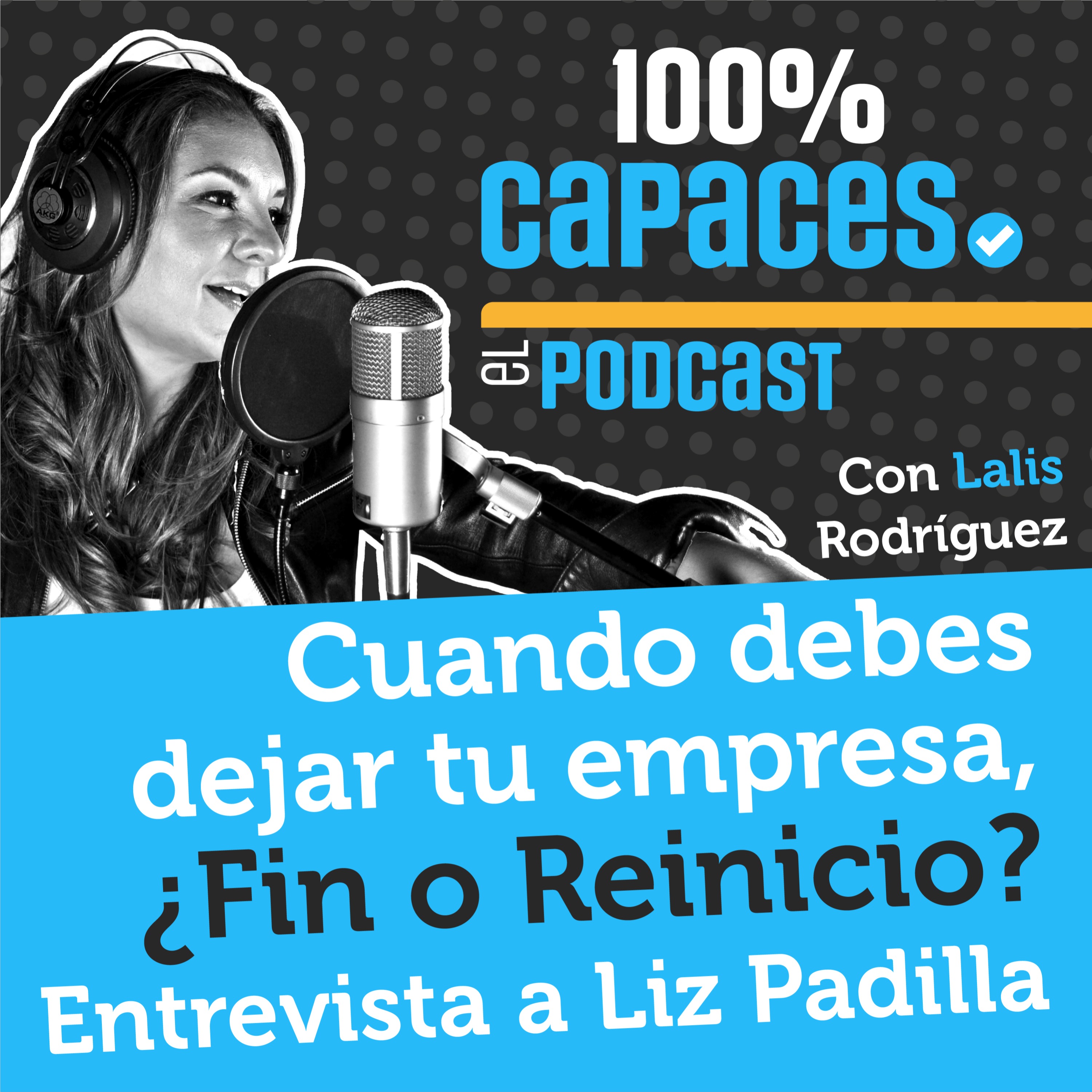 100% Capaces -El Podcast- con Lalis Rodríguez