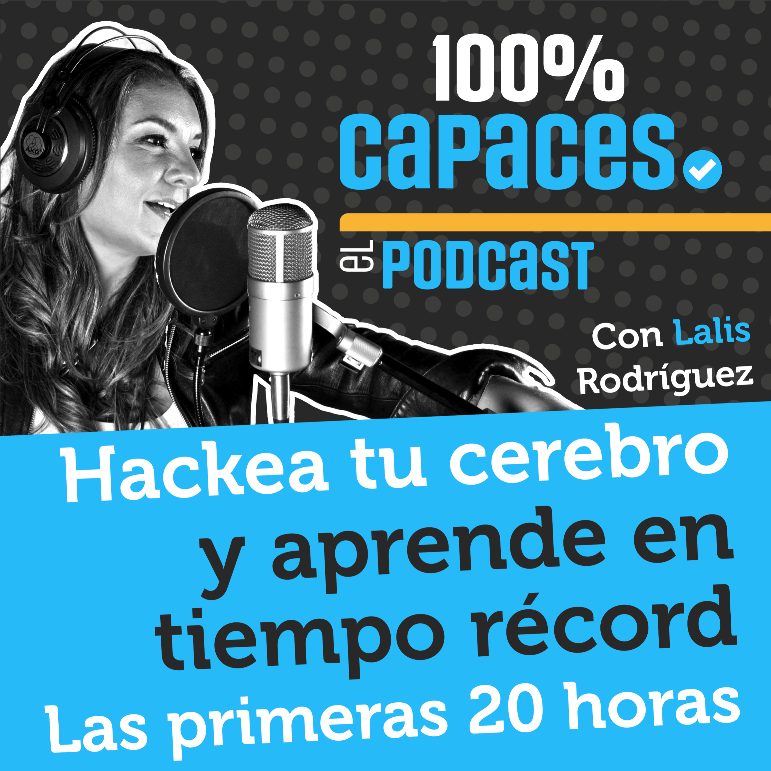 100% Capaces -El Podcast- con Lalis Rodríguez