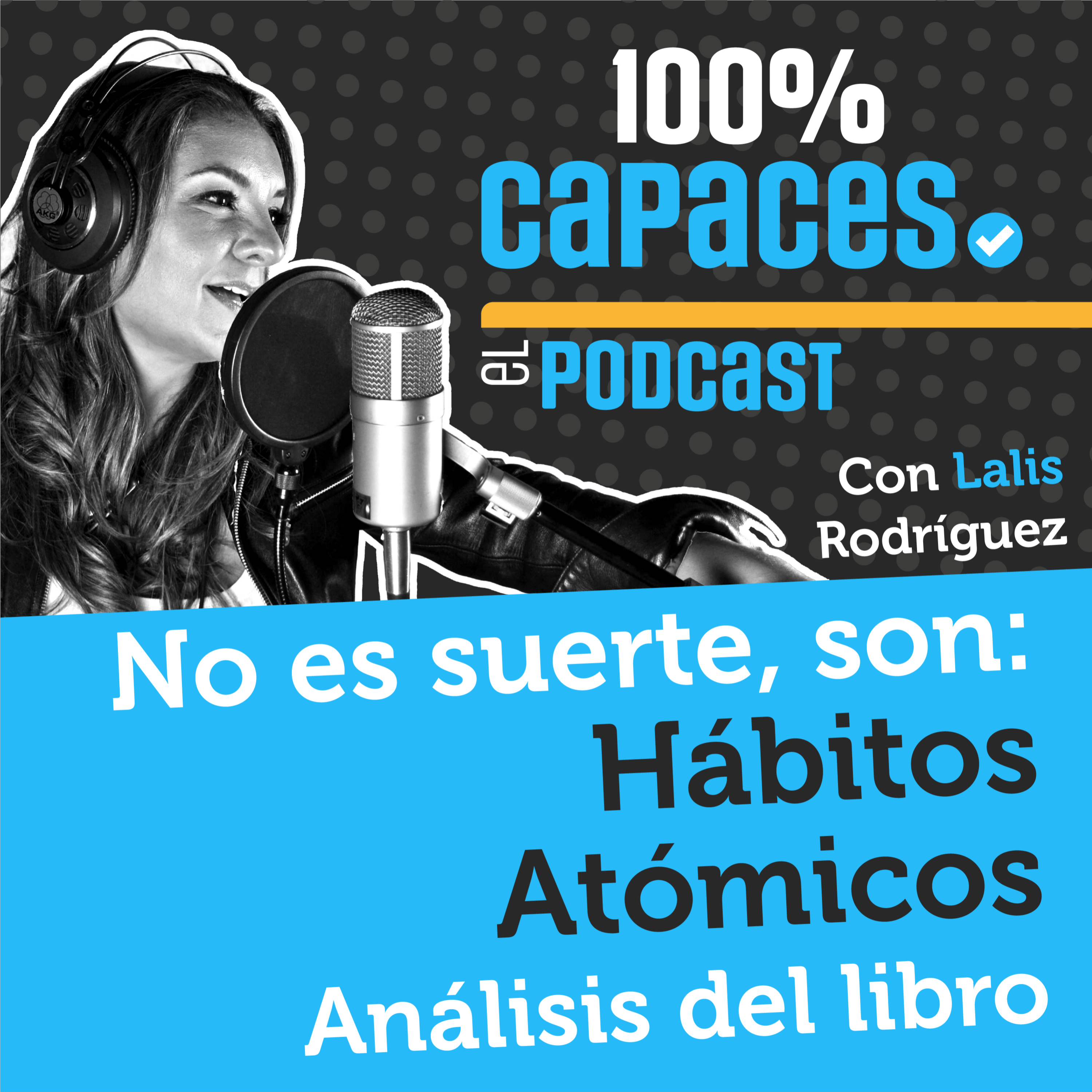 100% Capaces -El Podcast- con Lalis Rodríguez