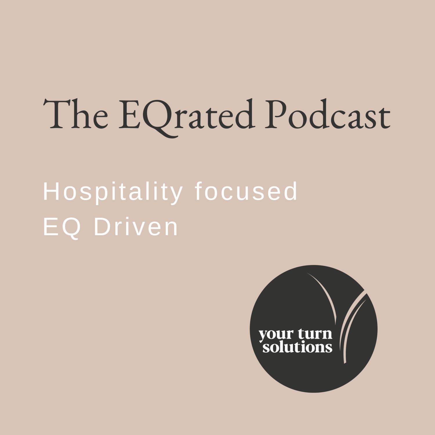The EQrated Podcast | Hospitality Focused, EQ Driven