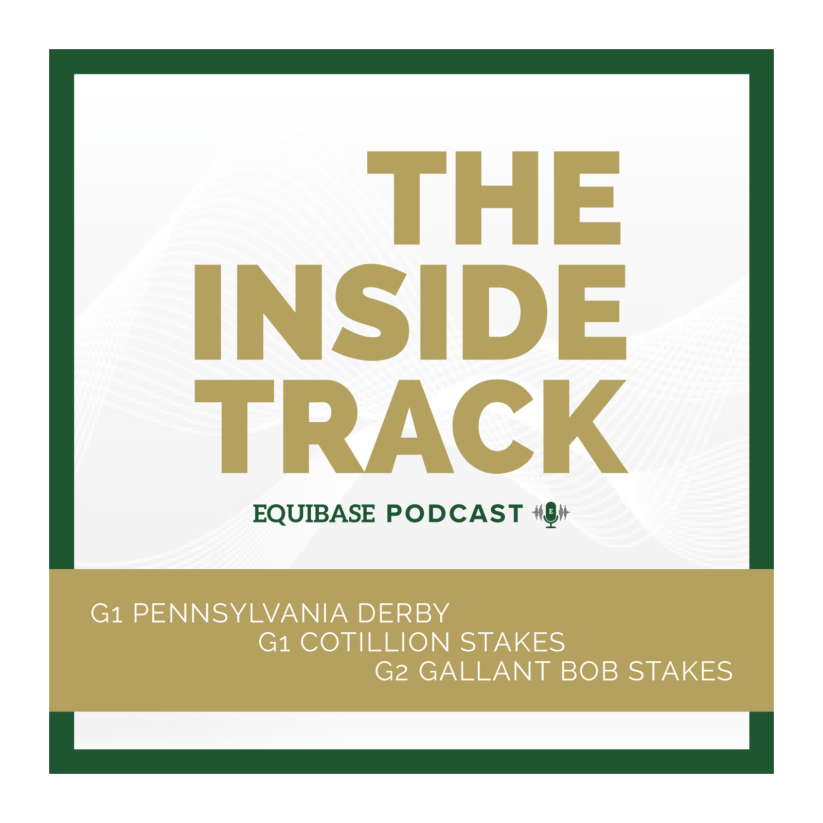 The Inside Track ep. #57: G1 Pennsylvania Derby, G1 Cotillion Stakes and the G2 Gallant Bob Stakes