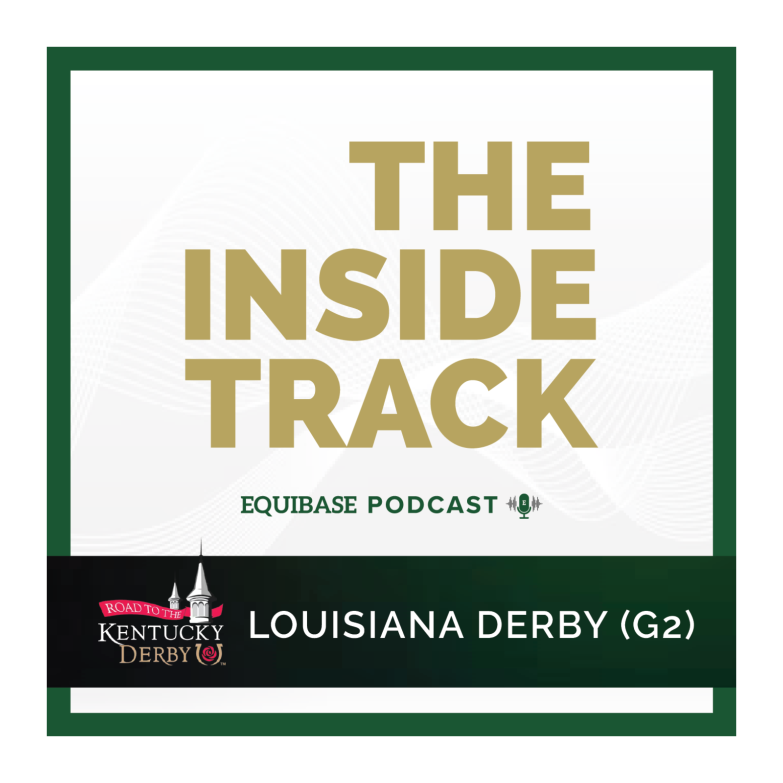 The Inside Track ep. #77: G2 Louisiana Derby
