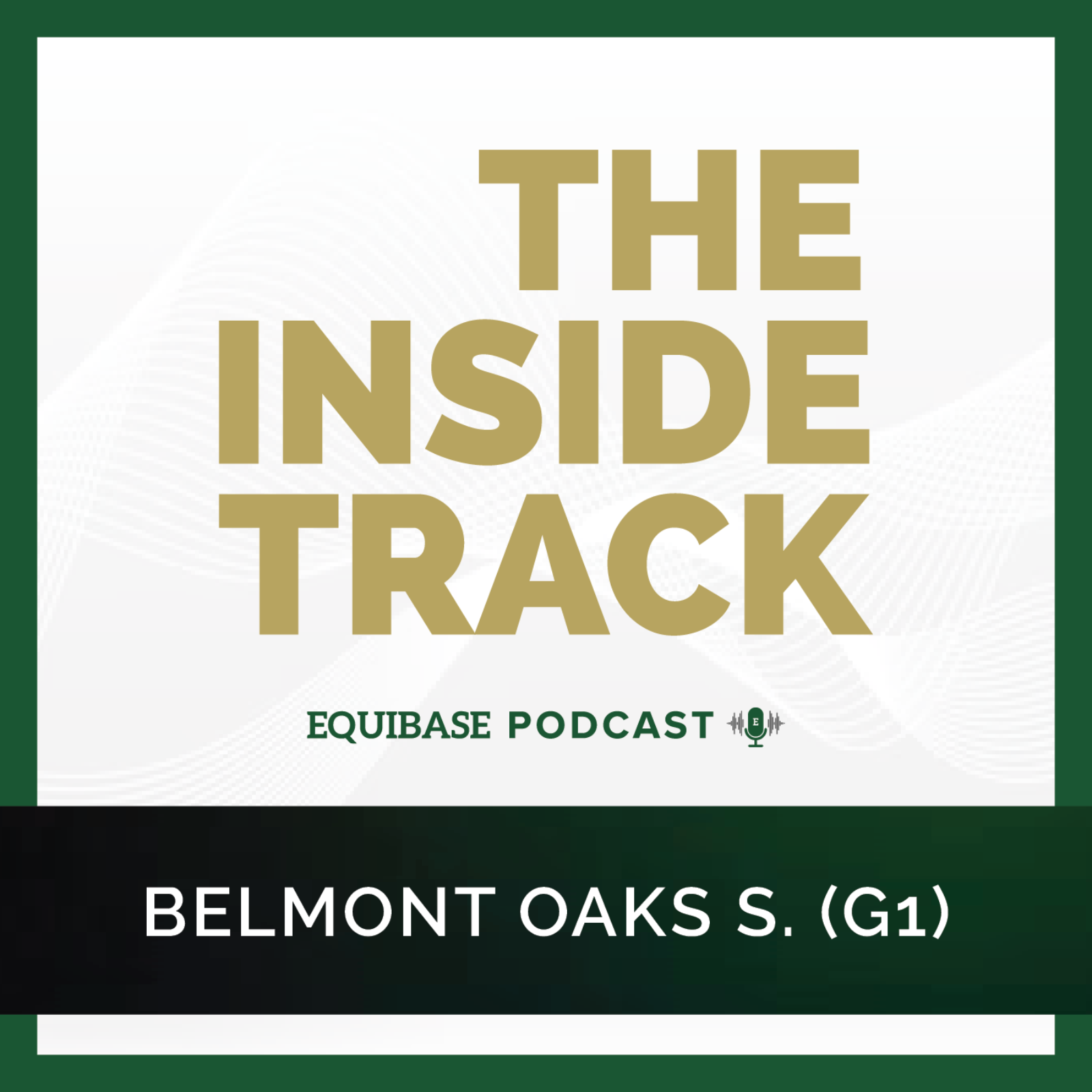 The Inside Track ep. #88: G1 Belmont Oaks 