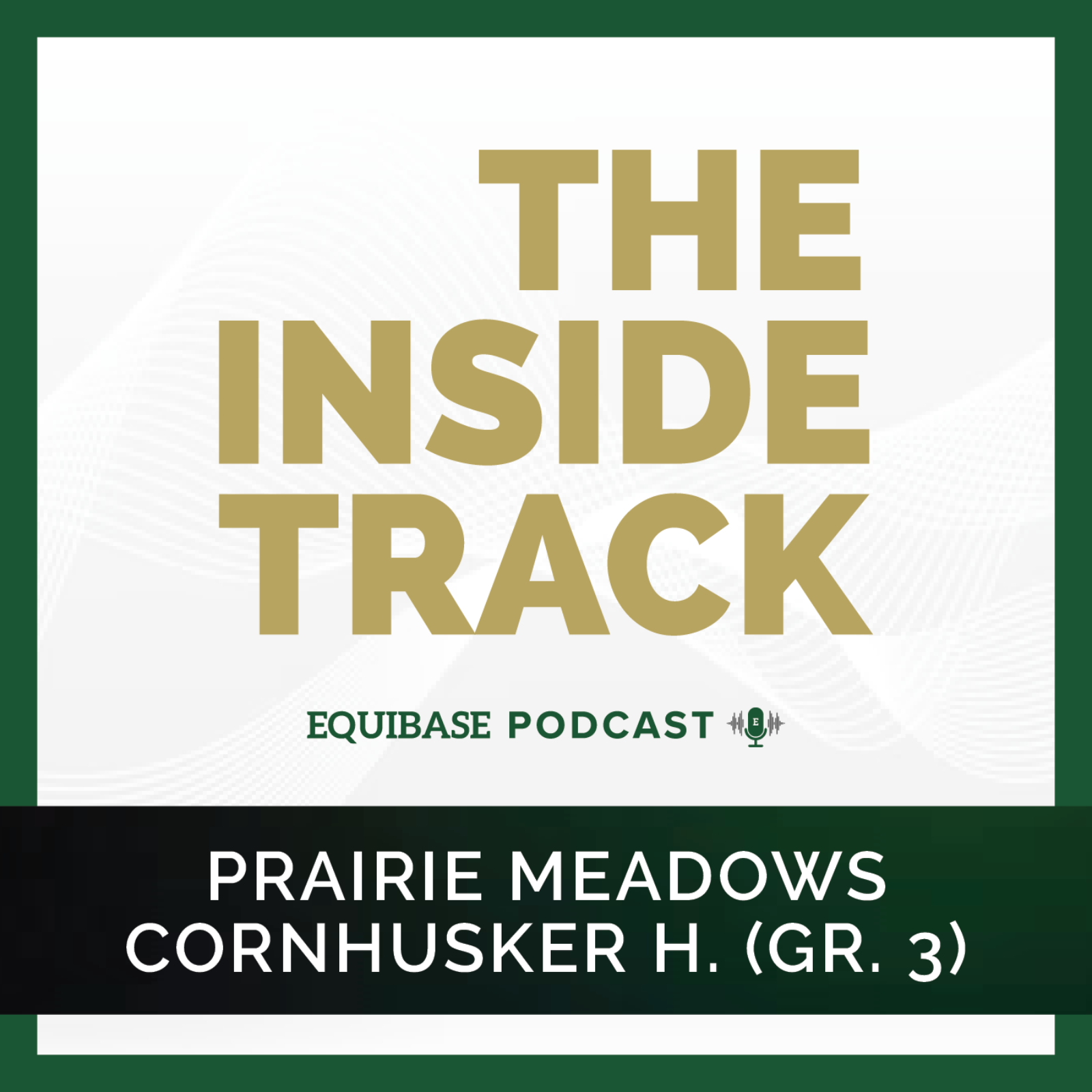 The Inside Track ep. #89: G3 Cornhusker Handicap
