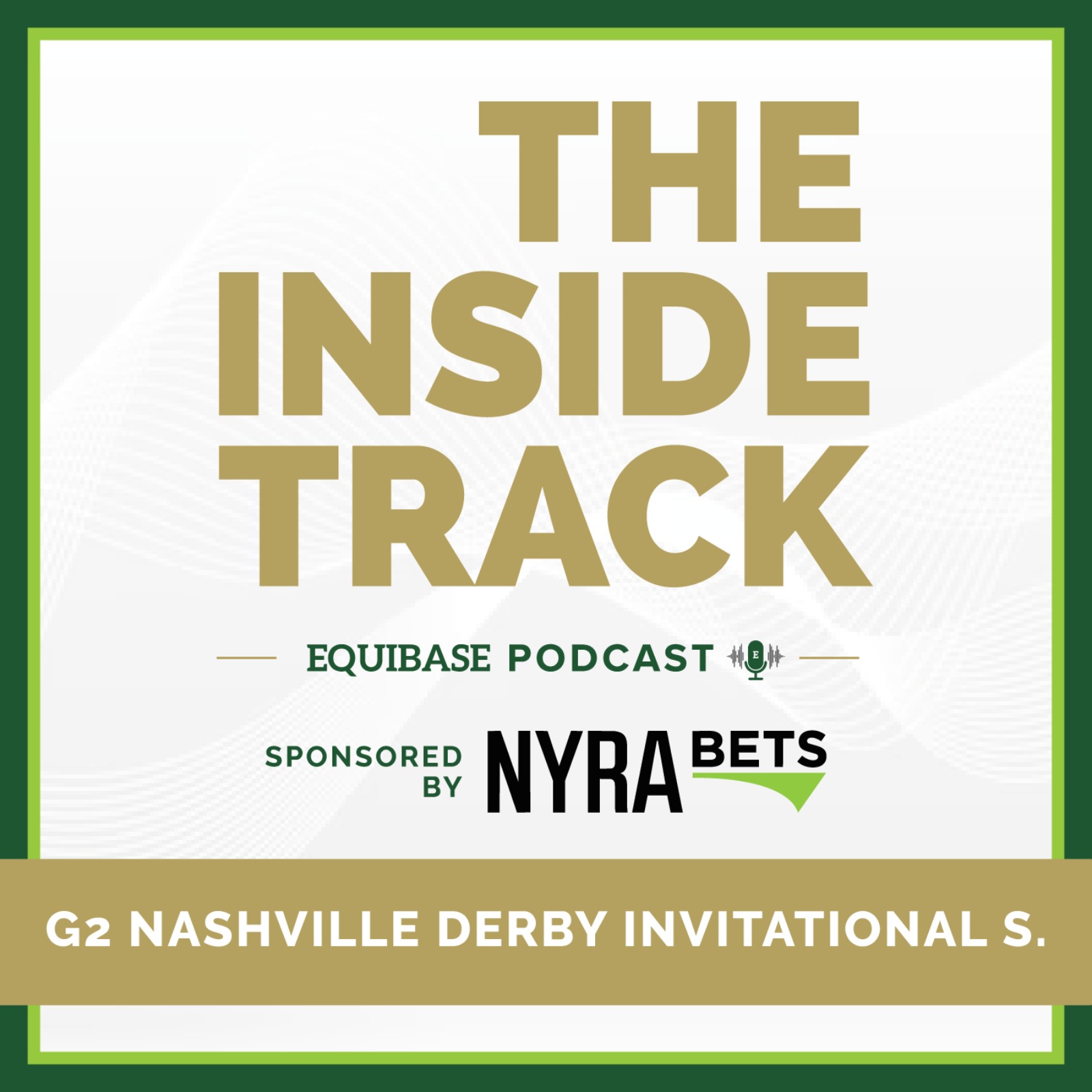 The Inside Track ep. #97: G2 Nashville Derby