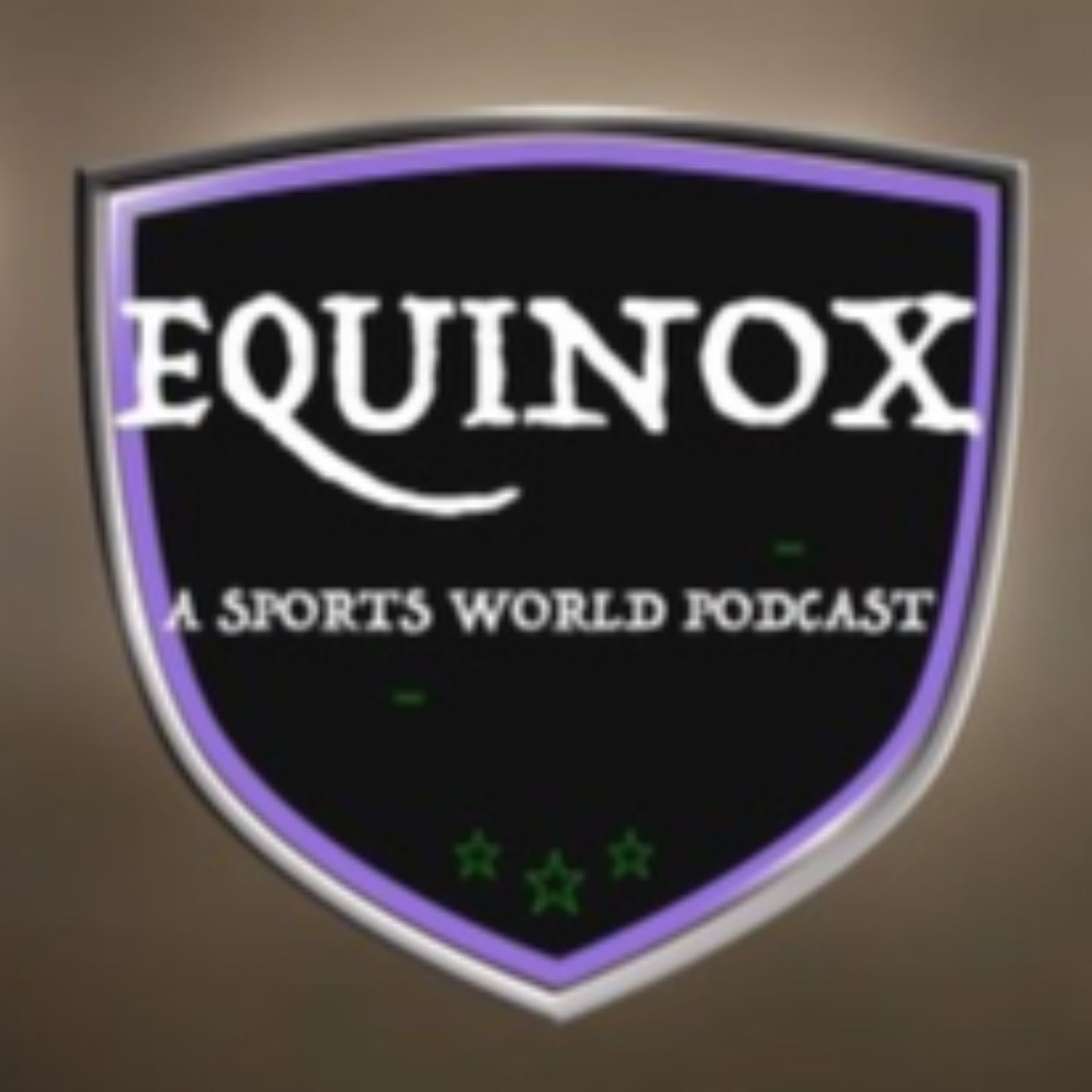 Equinox: A Sports World Podcast