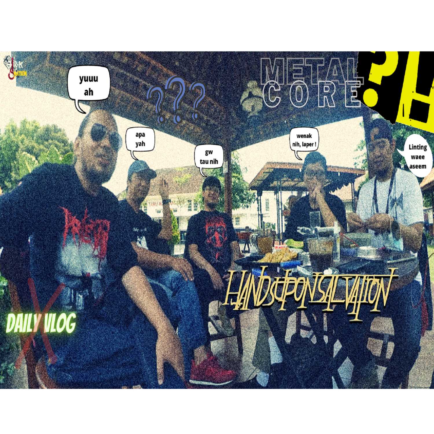 Daily Vlog | unit Metalcore from Yogyakarta | HANDS UPON SALVATION !!!!
