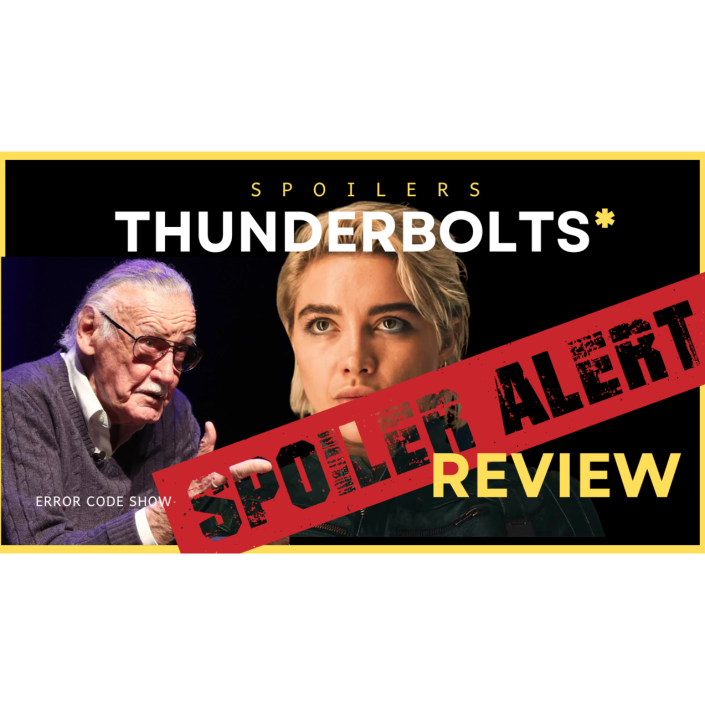 Thunderbolts* - SPOILER TALK!! - Error Code Show