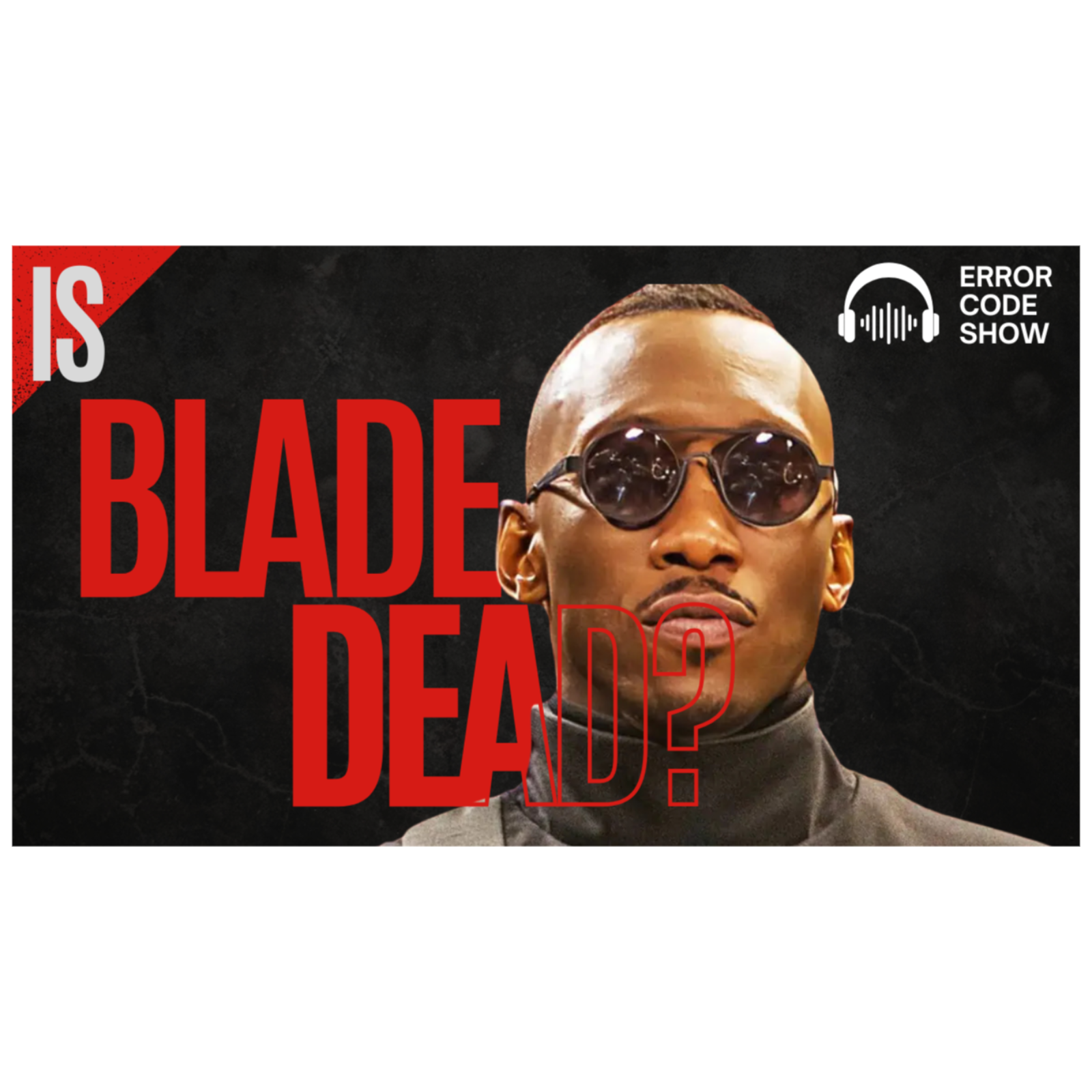 Blade Is Still “Coming Soon” — We Don’t Believe You - Error Code Show Blade Is Still “Coming Soon” — We Don’t Believe You - Error Code Show