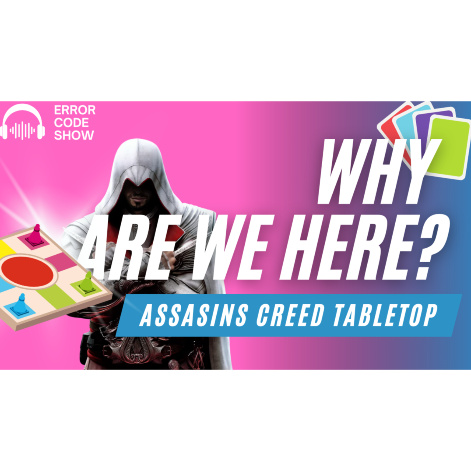 Assassin’s Creed… The Board Game？! (Do We Really Need This？) - Error Code Show