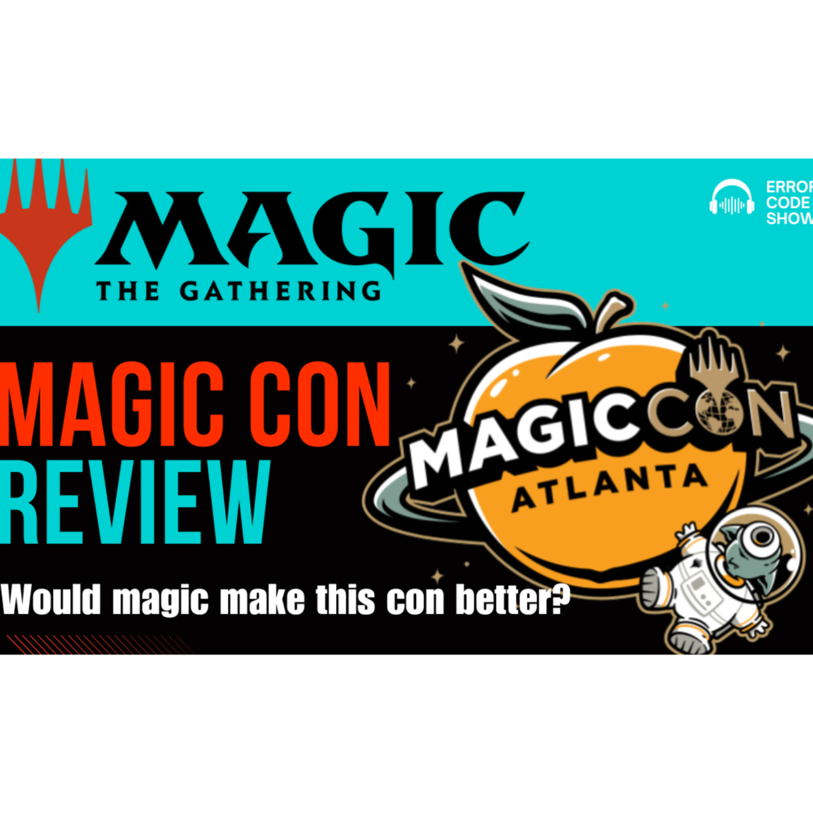 MagicCon 2025 Review: Epic Games, Awful Setup - Error Code Show