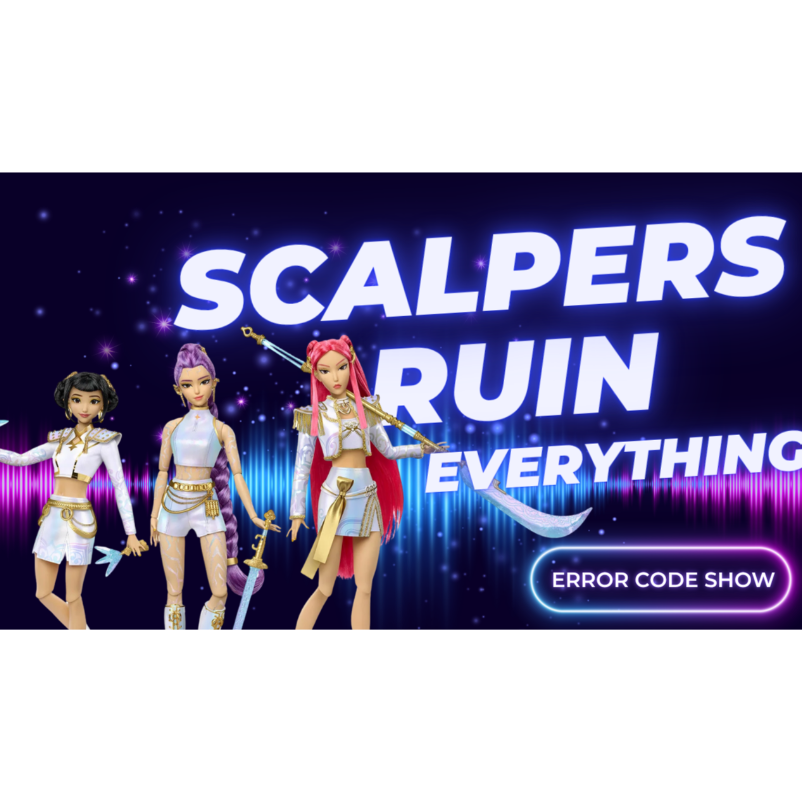 Scalpers Are Eating GOOD This Season: The Rest of Us? Not So Much - Error Code Show