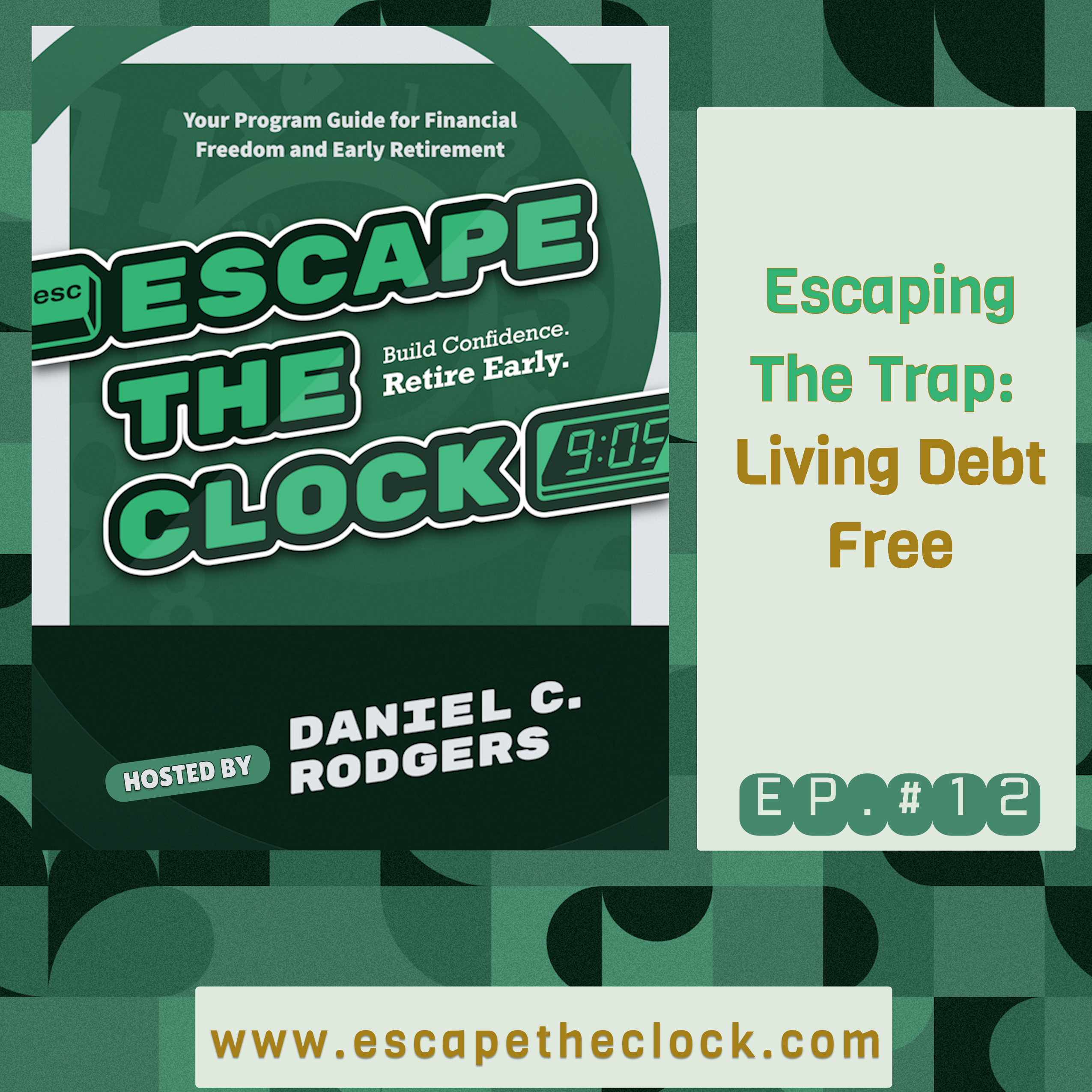 Escape The Clock: How to Become Financially Free and Have the Option Not to Work