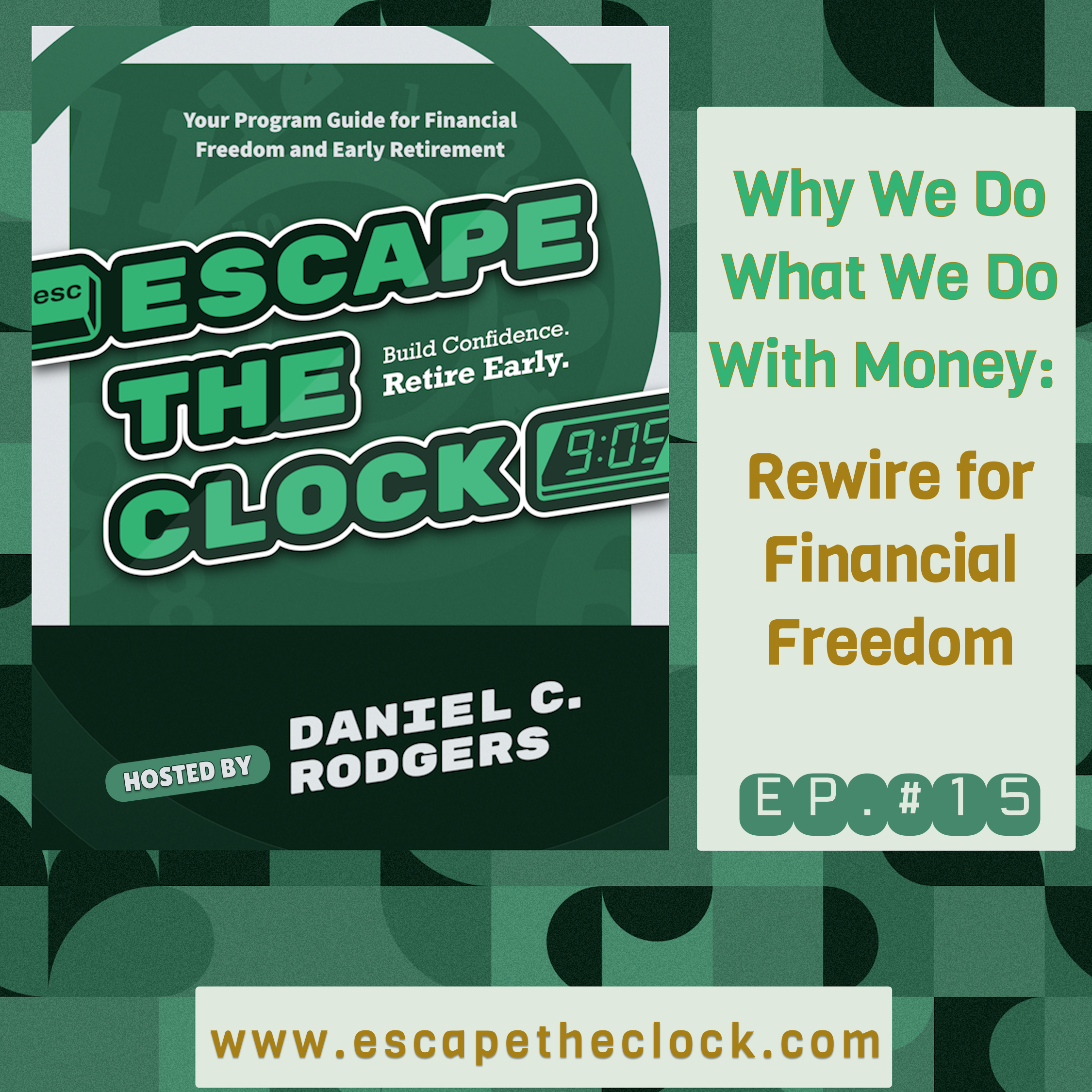 Escape The Clock: How to Become Financially Free and Have the Option Not to Work