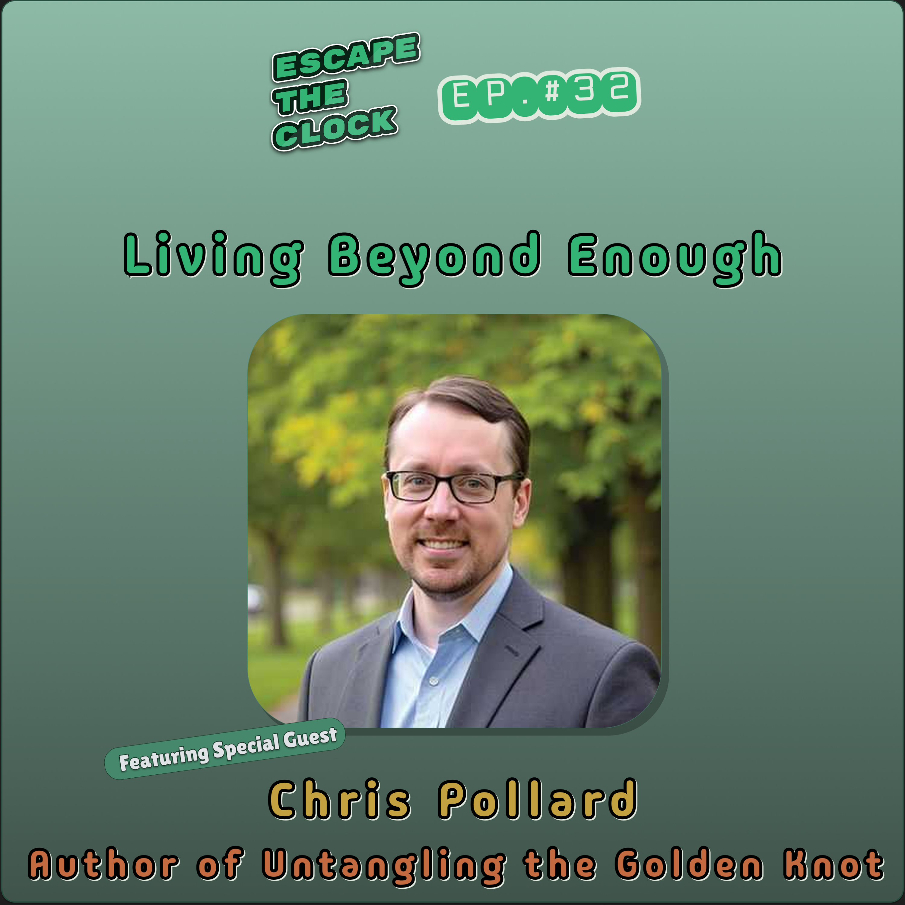 Escape The Clock: How to Become Financially Free and Have the Option Not to Work