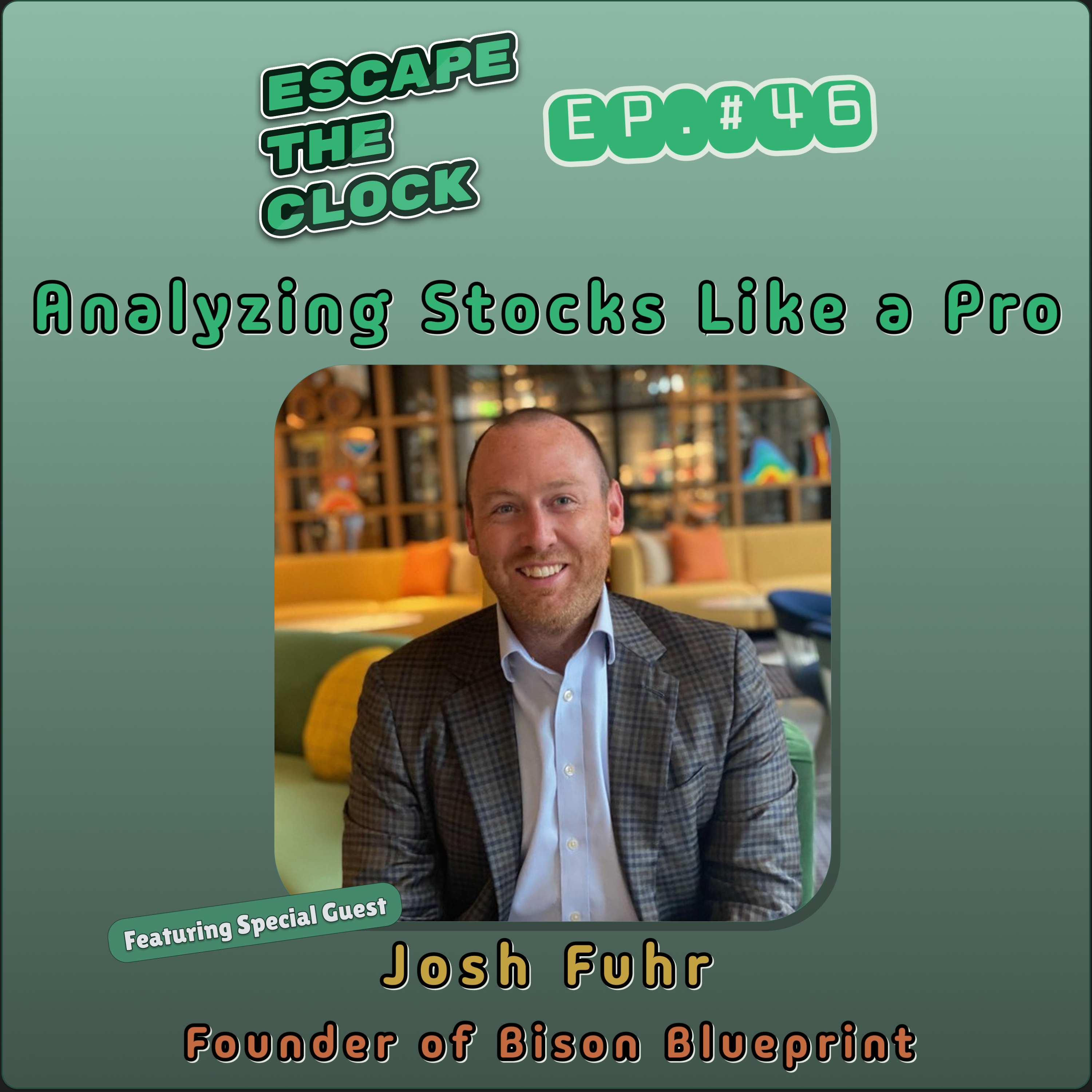 Analyzing Stocks Like a Pro: How to Research and Pick Stocks with Josh Fuhr of Bison Blueprint