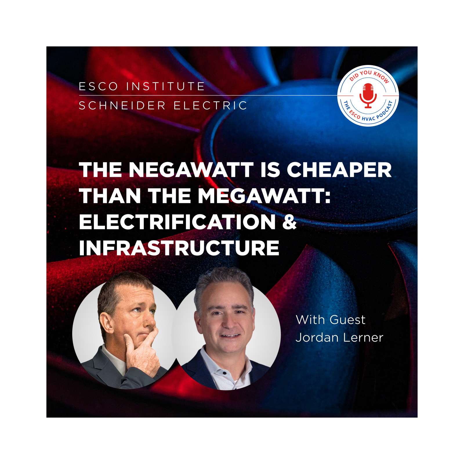 The Negawatt Is Cheaper Than the Megawatt: Electrification & Infrastructure