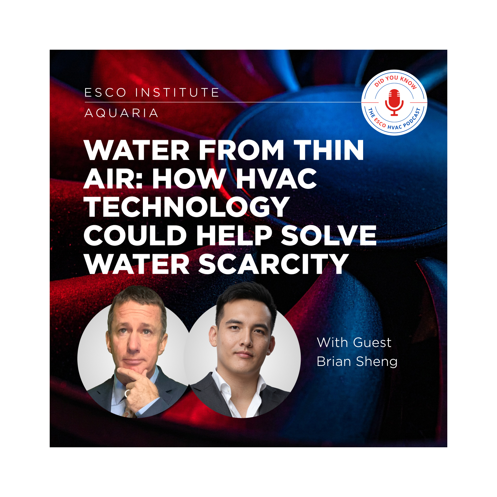 Water From Thin Air: How HVAC Technology Could Help Solve Water Scarcity episode artwork