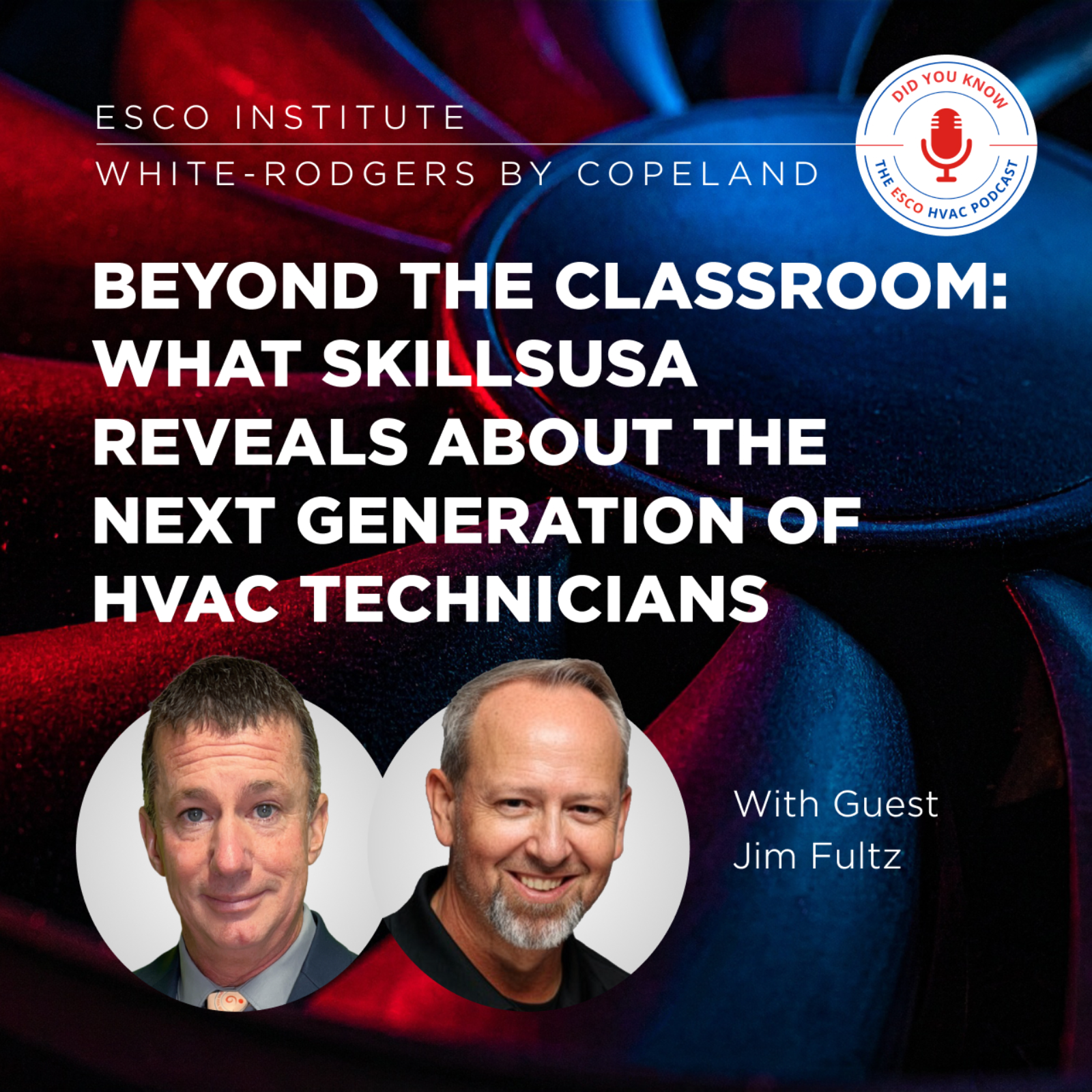 Beyond the Classroom: What SkillsUSA Reveals About the Next Generation of HVAC Technicians episode artwork