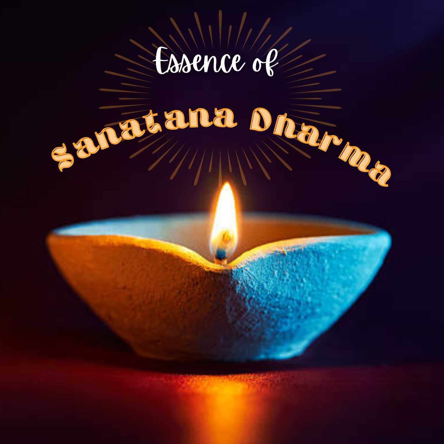 Essence of Sanatana Dharma