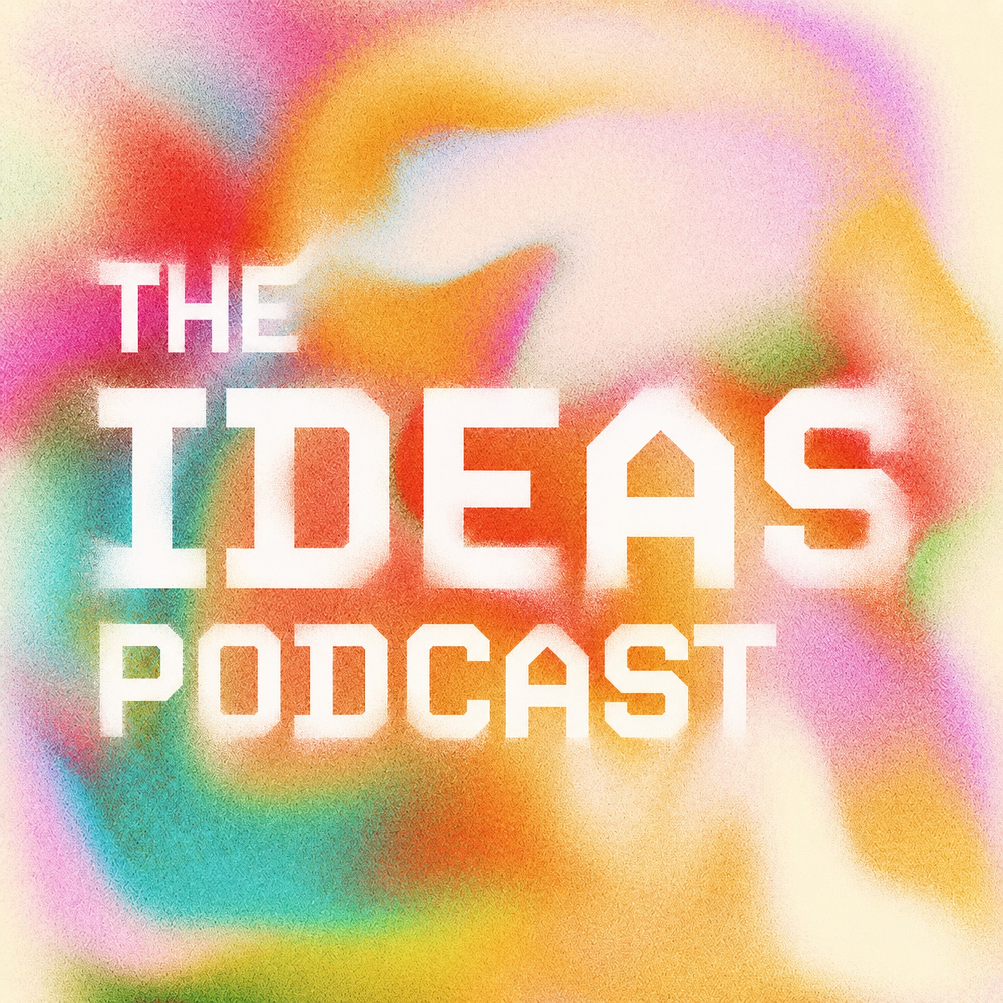 The Ideas Podcast