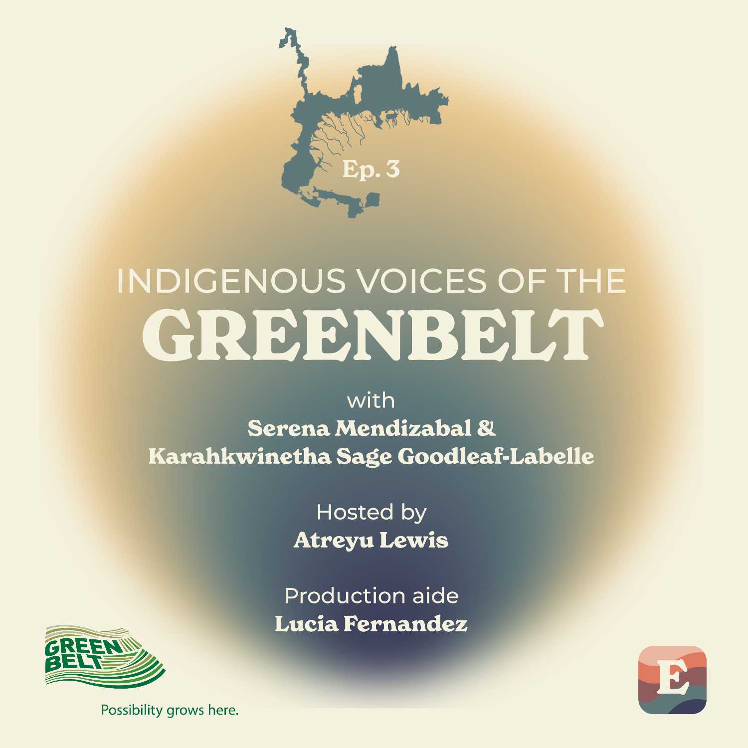 Voices of the Greenbelt Ep 3: Indigenous Voices of the Greenbelt with Serena Mendizabal & Karahkwinetha Sage Goodleaf-Labelle