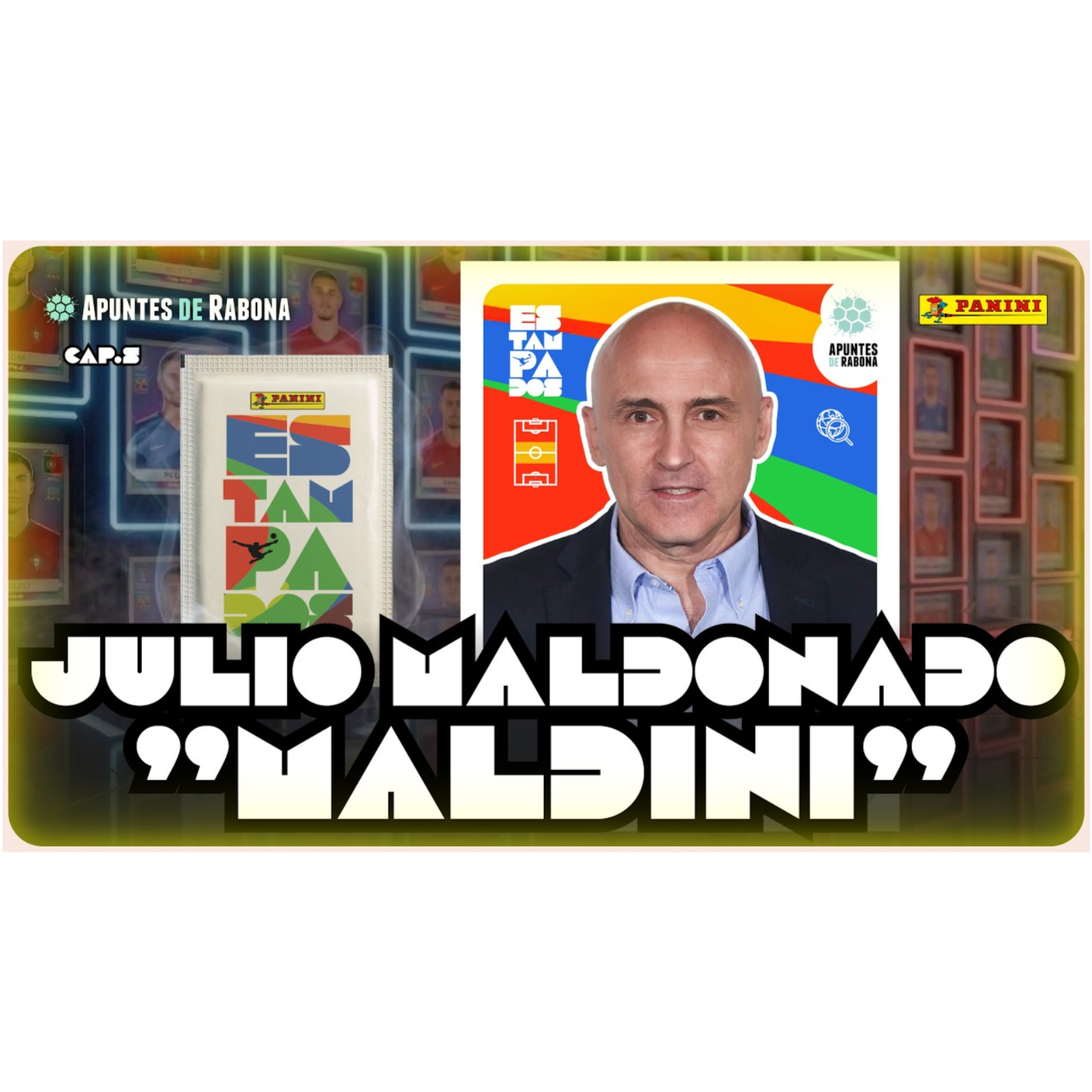 ESTAMPADOS con JULIO MALDONADO "MALDINI" | Historia y qué esperar del MUNDIAL 2026