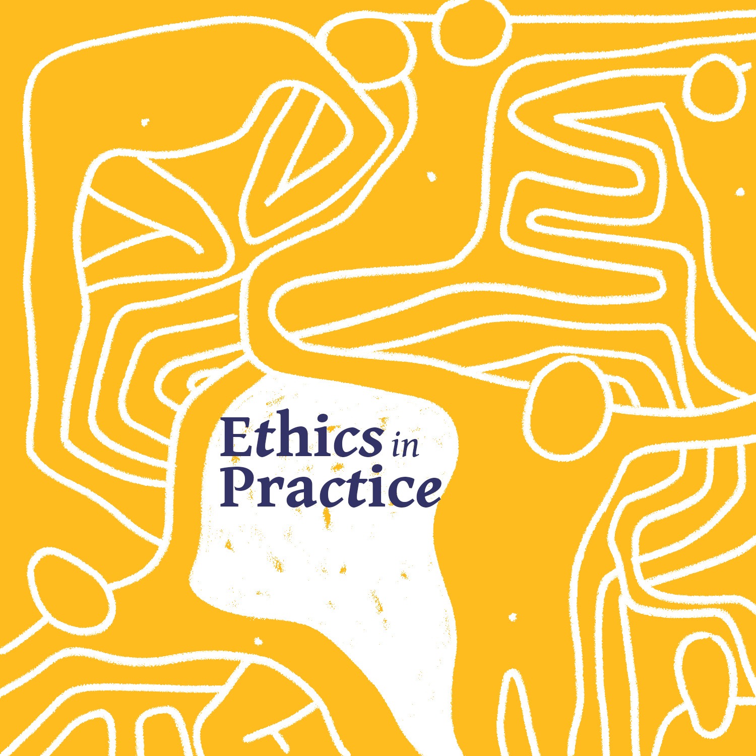 Ethics in Practice
