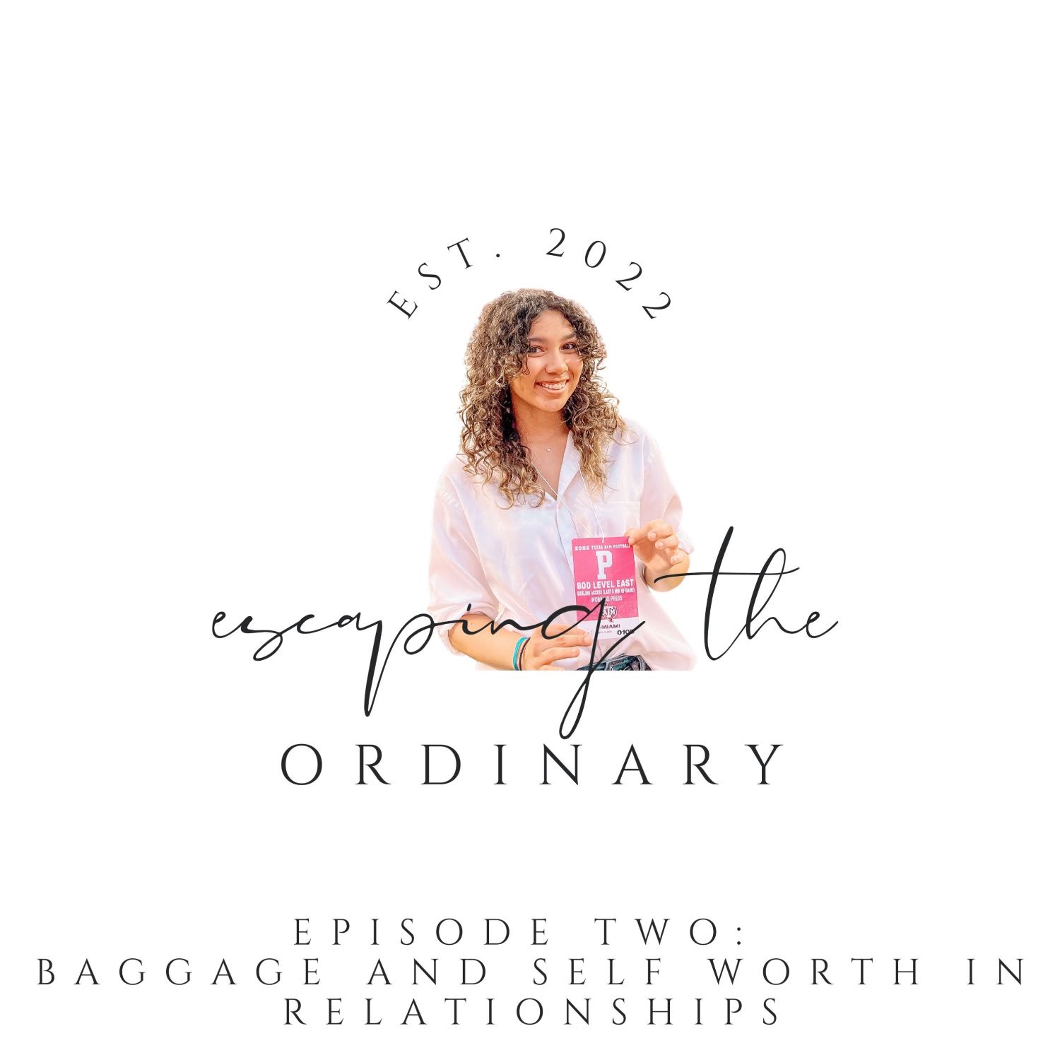 Episode Two: Dealing with Baggage and Self-Worth in Relationships Episode Two: Dealing with Baggage and Self-Worth in Relationships