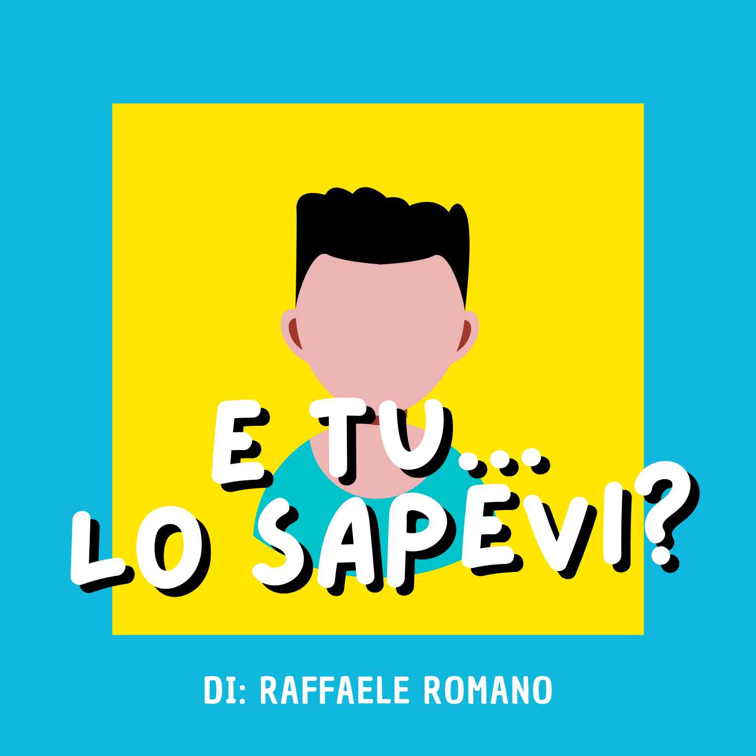 E tu... lo sapevi?