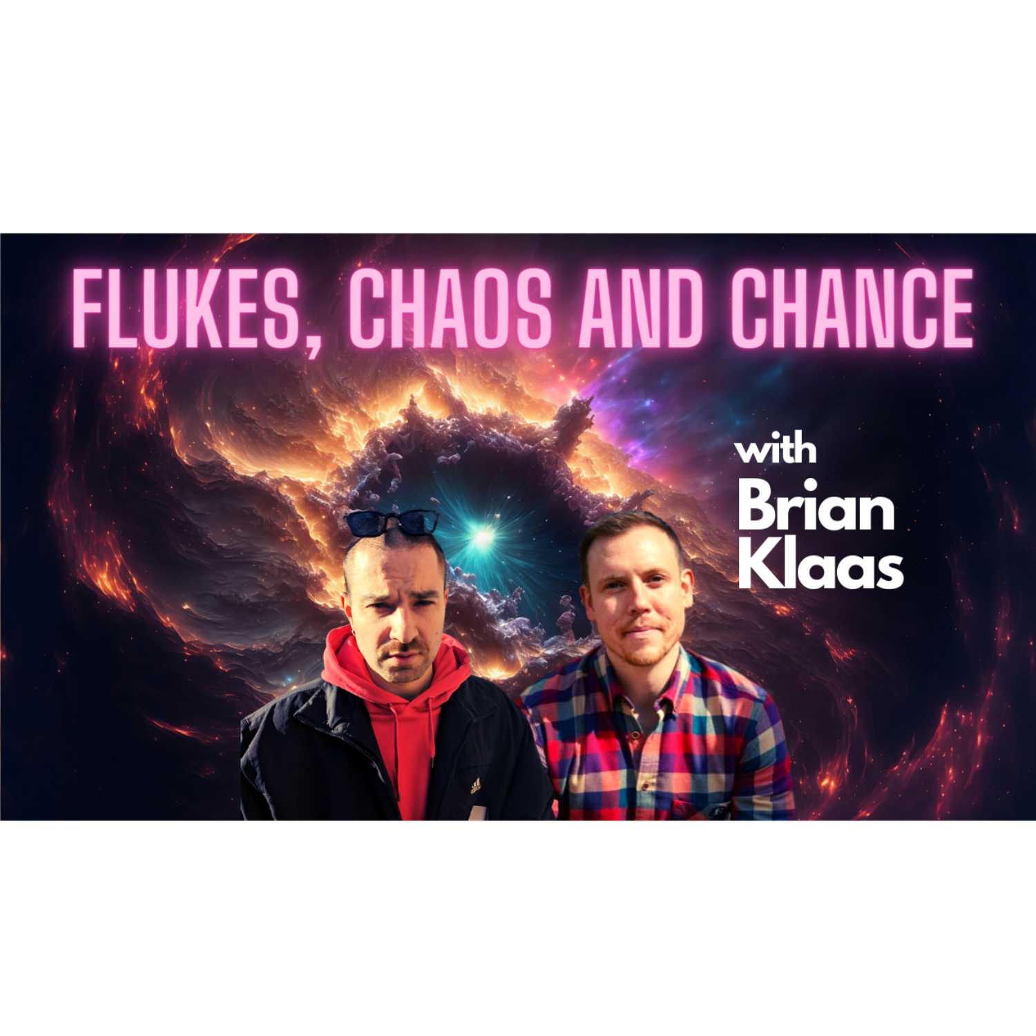 Flukes, Chance, Chaos and Why Everything We Do Matters with Brian Klaas