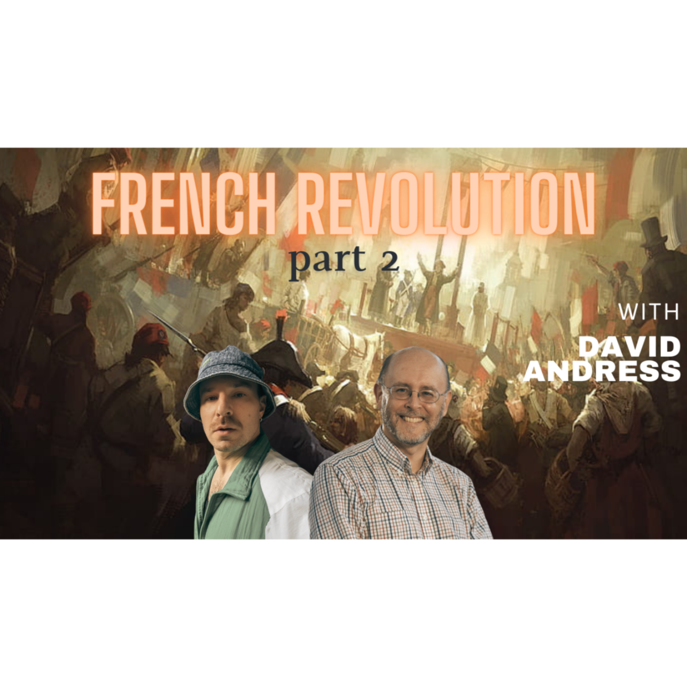 The French Revolution with Prof. David Andress: The Terror (Part 2)