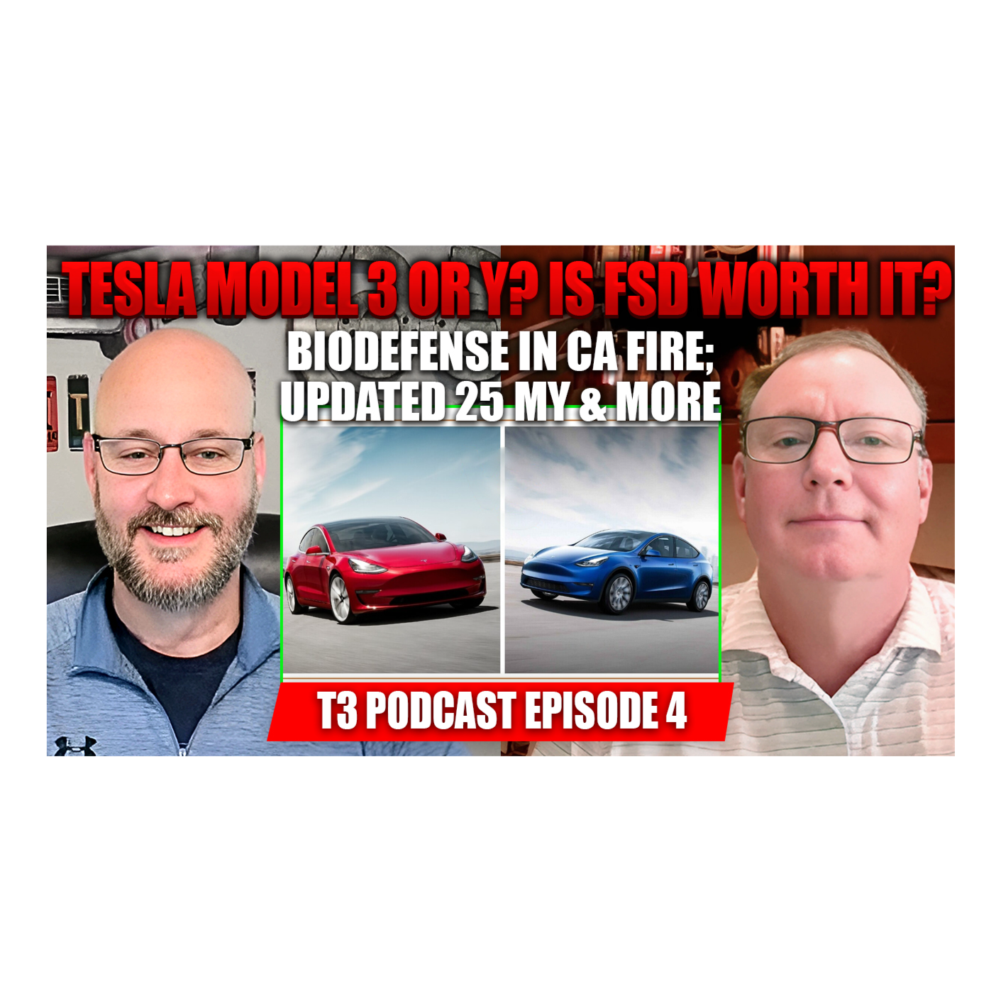 Tesla Model 3 or Y? Is FSD Worth it? Biodefense in CA fire; Updated 25 MY & More - T3 Podcast Episode 4