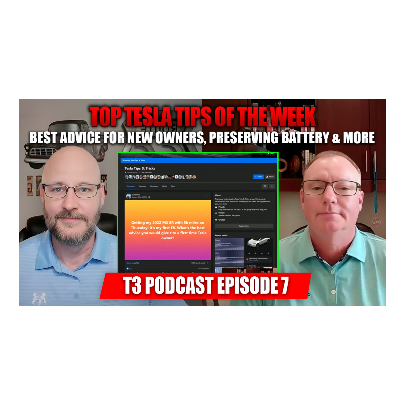 Top Tesla Tips of the Week - Best Advice for New Owners, Preserving Battery & More - T3 Podcast Episode 7