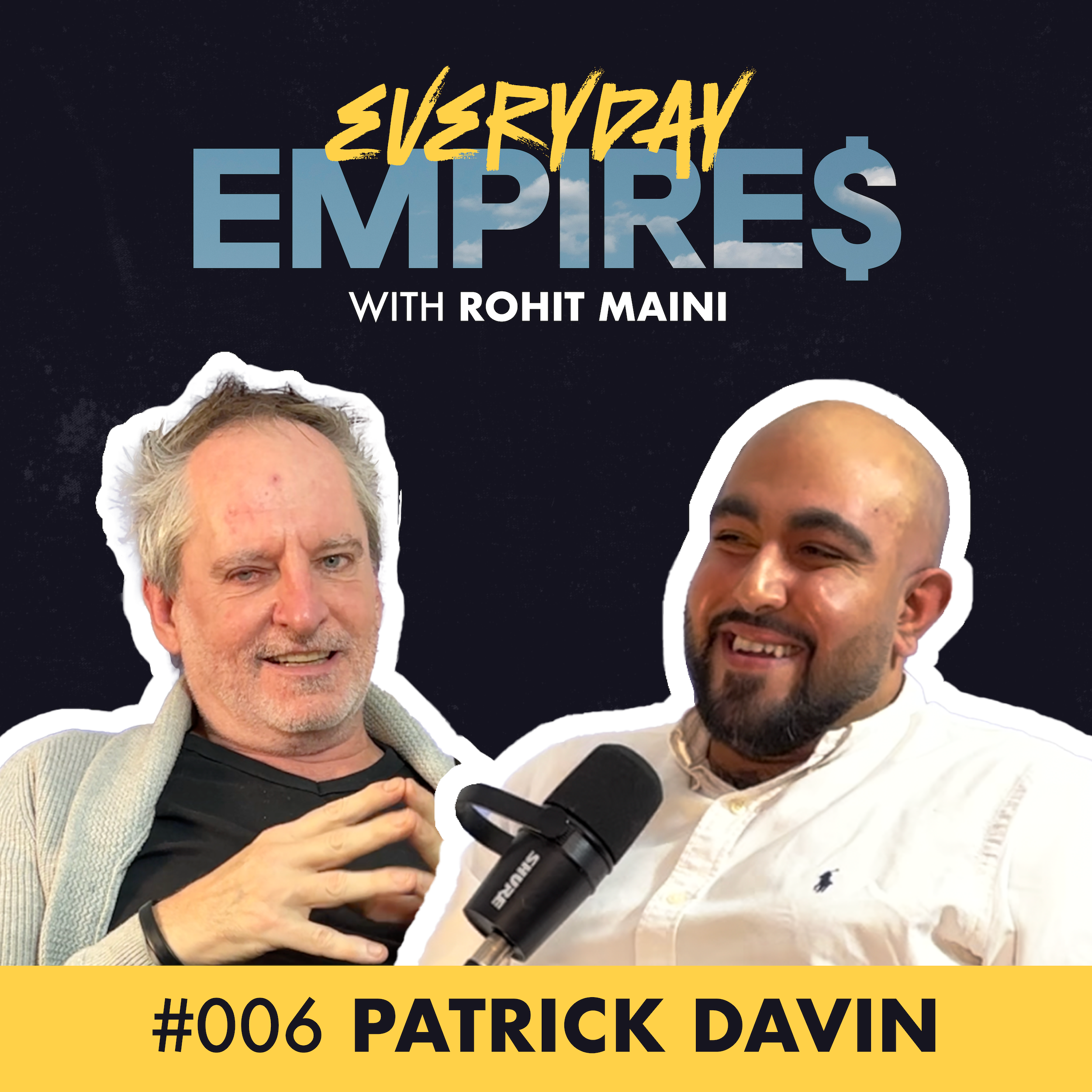 Everyday Empires with Rohit Maini