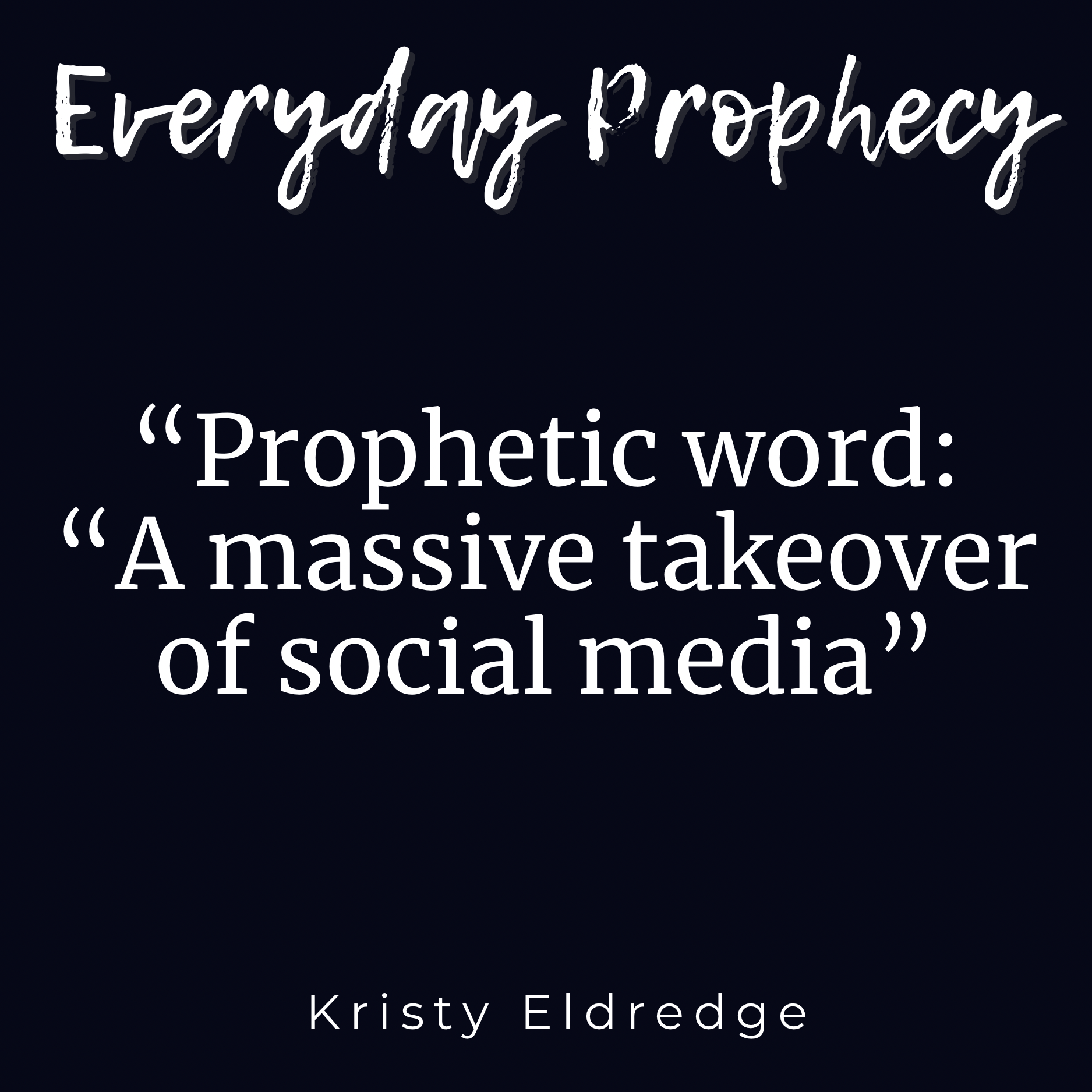 Everyday Prophecy with Kristy Eldredge