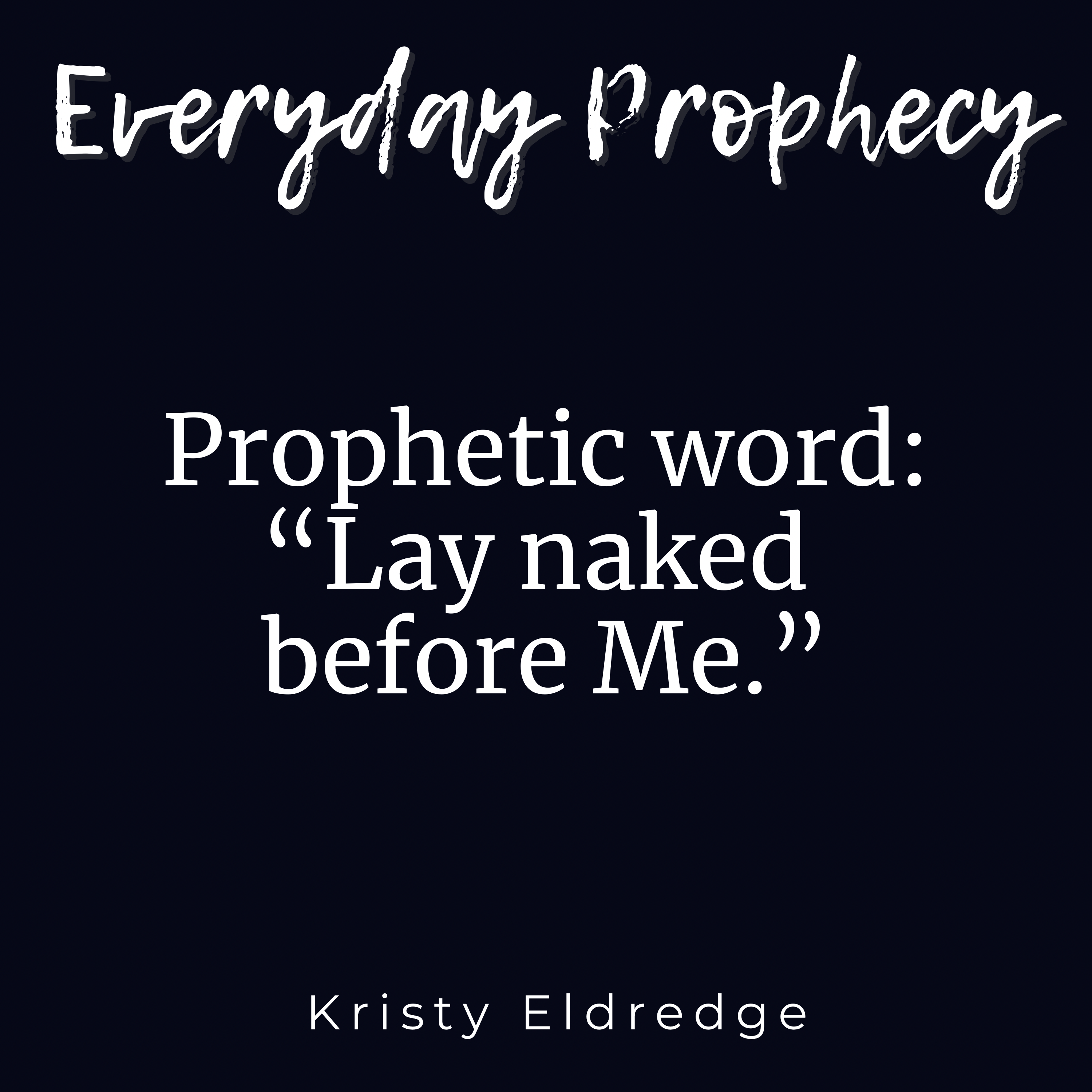 Everyday Prophecy with Kristy Eldredge