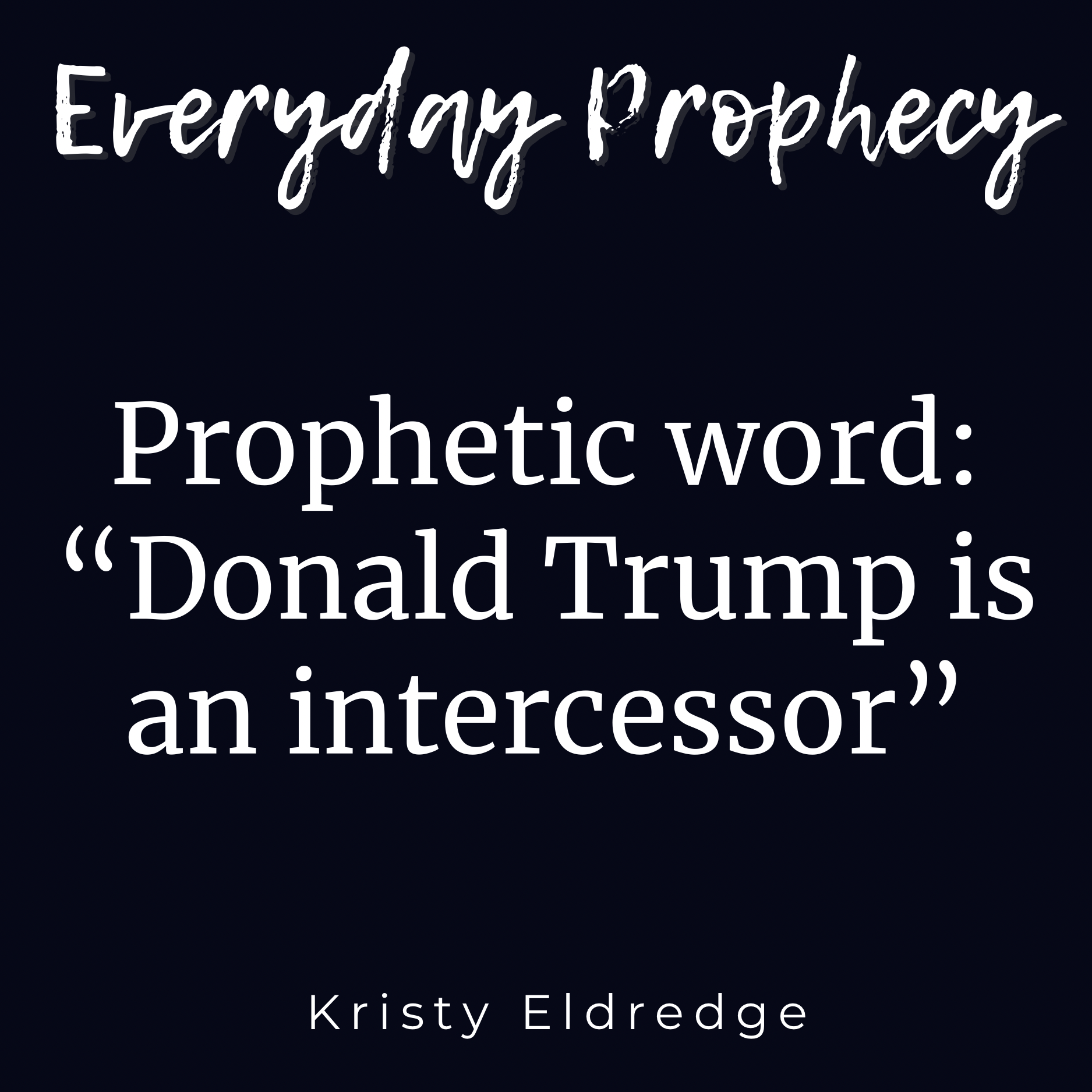 Everyday Prophecy with Kristy Eldredge